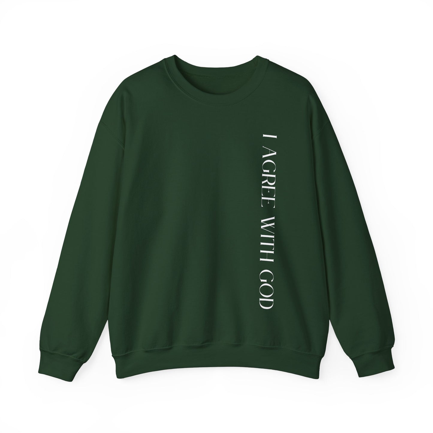 I Agree With God Sweatshirt