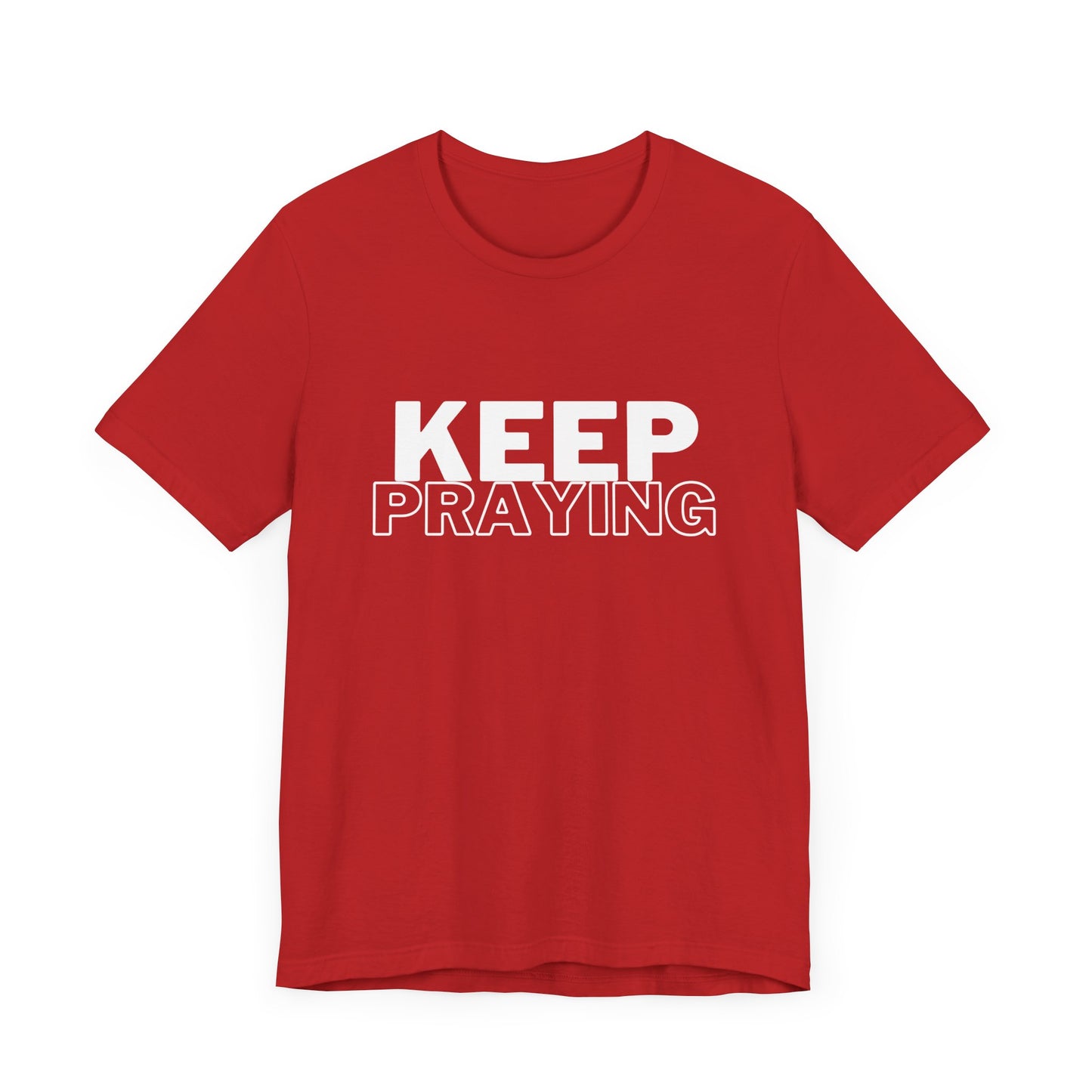 Keep Praying Premium Tee