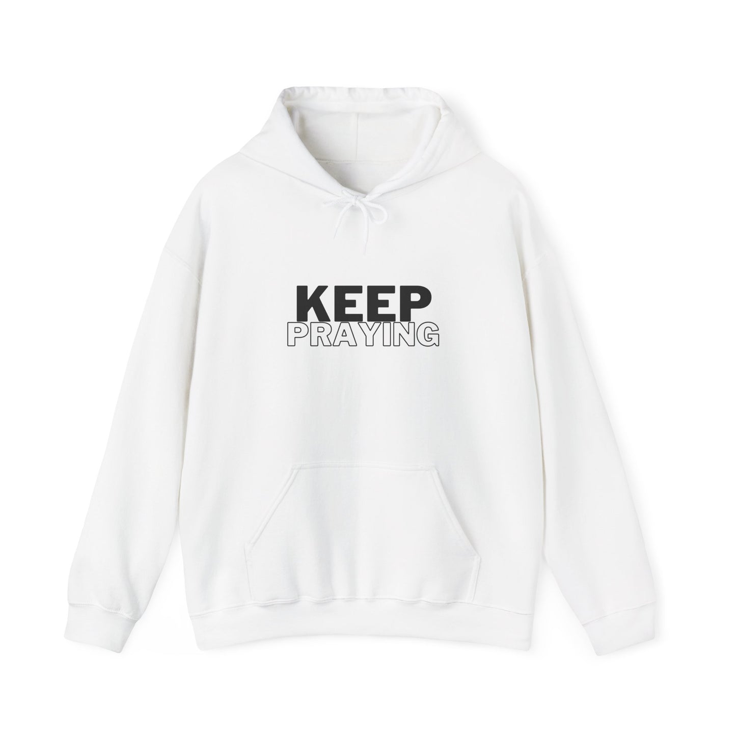 Keep Praying Hoodie