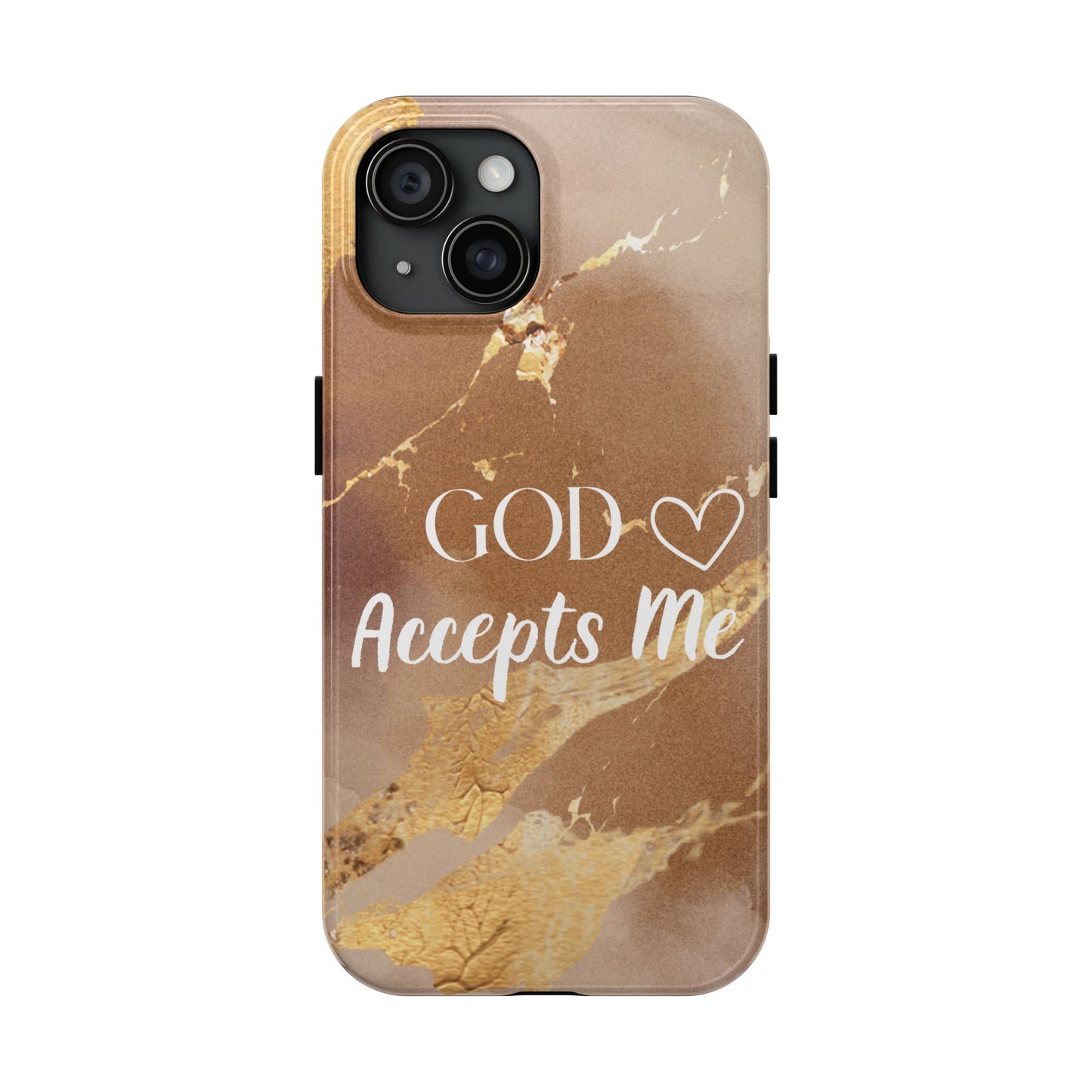 God Accepts Me Christian Tough Phone Case