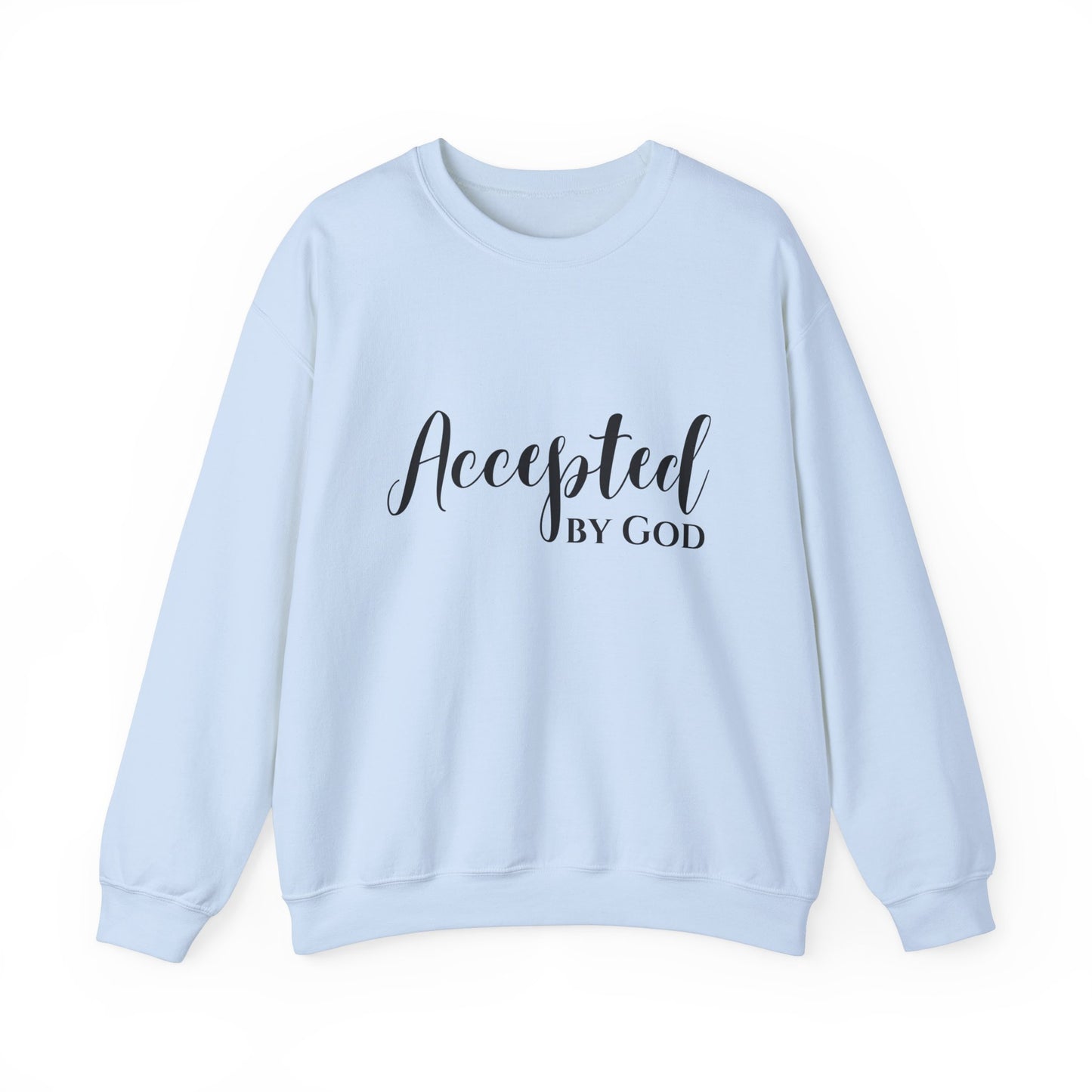 Accepted By God Sweatshirt