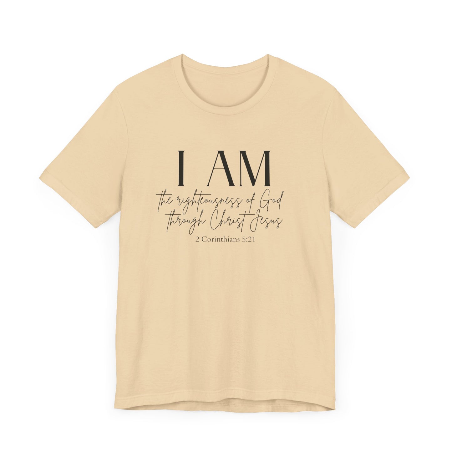 I Am The Righteousness Of God Through Christ Jesus Premium Tee