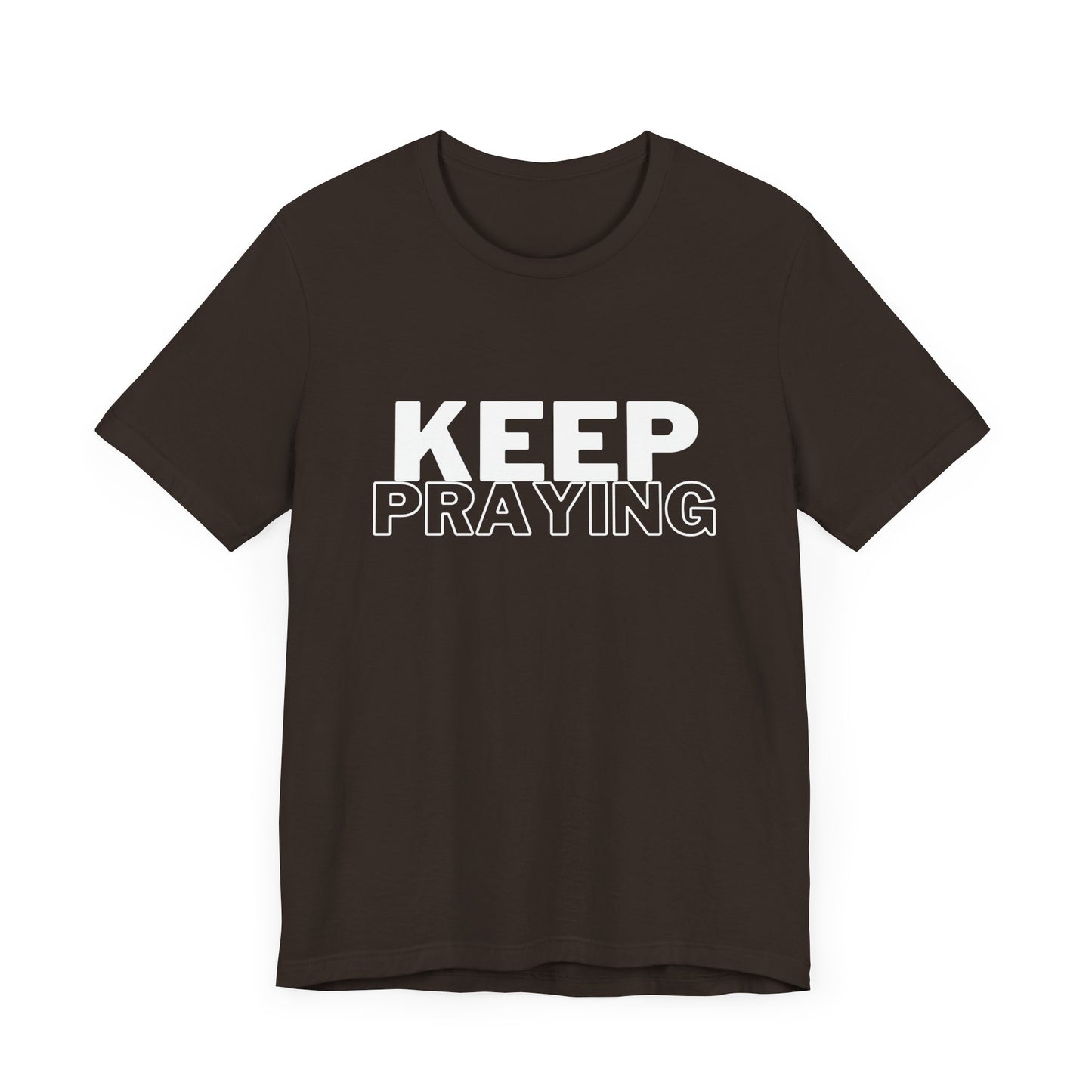 Keep Praying Premium Tee