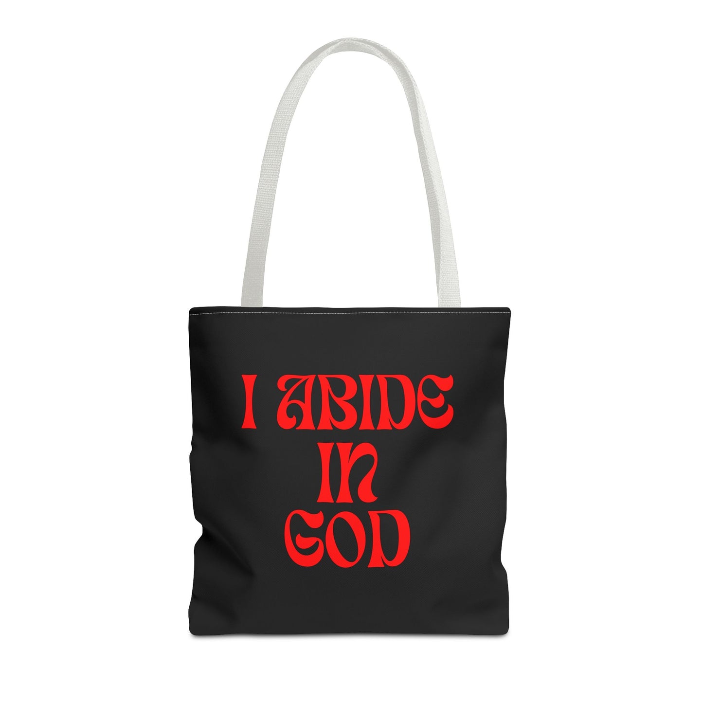 I Abide in God, God Abides in Me Tote Bag