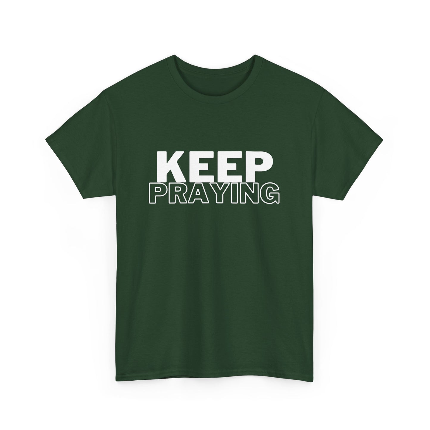Keep Praying Classic Tee