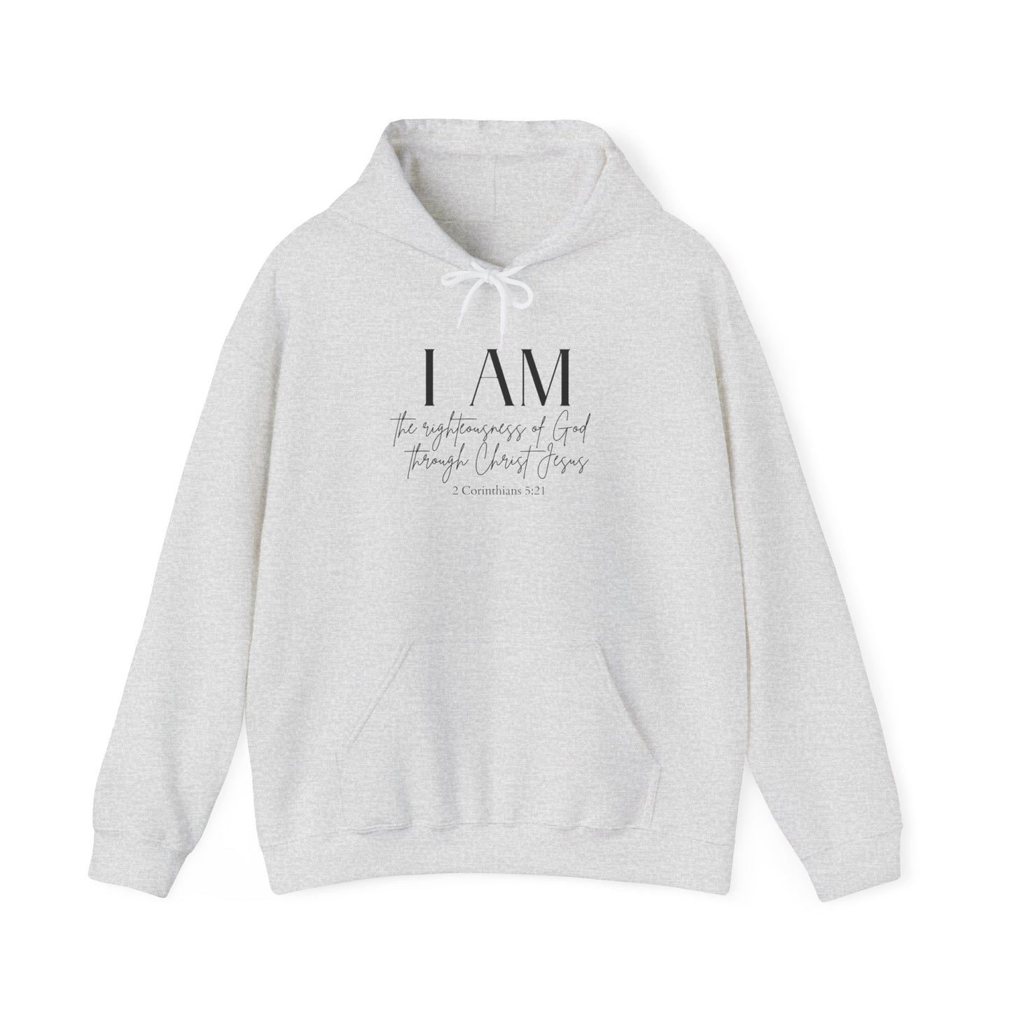 I Am The Righteousness Of God Through Christ Jesus Hoodie