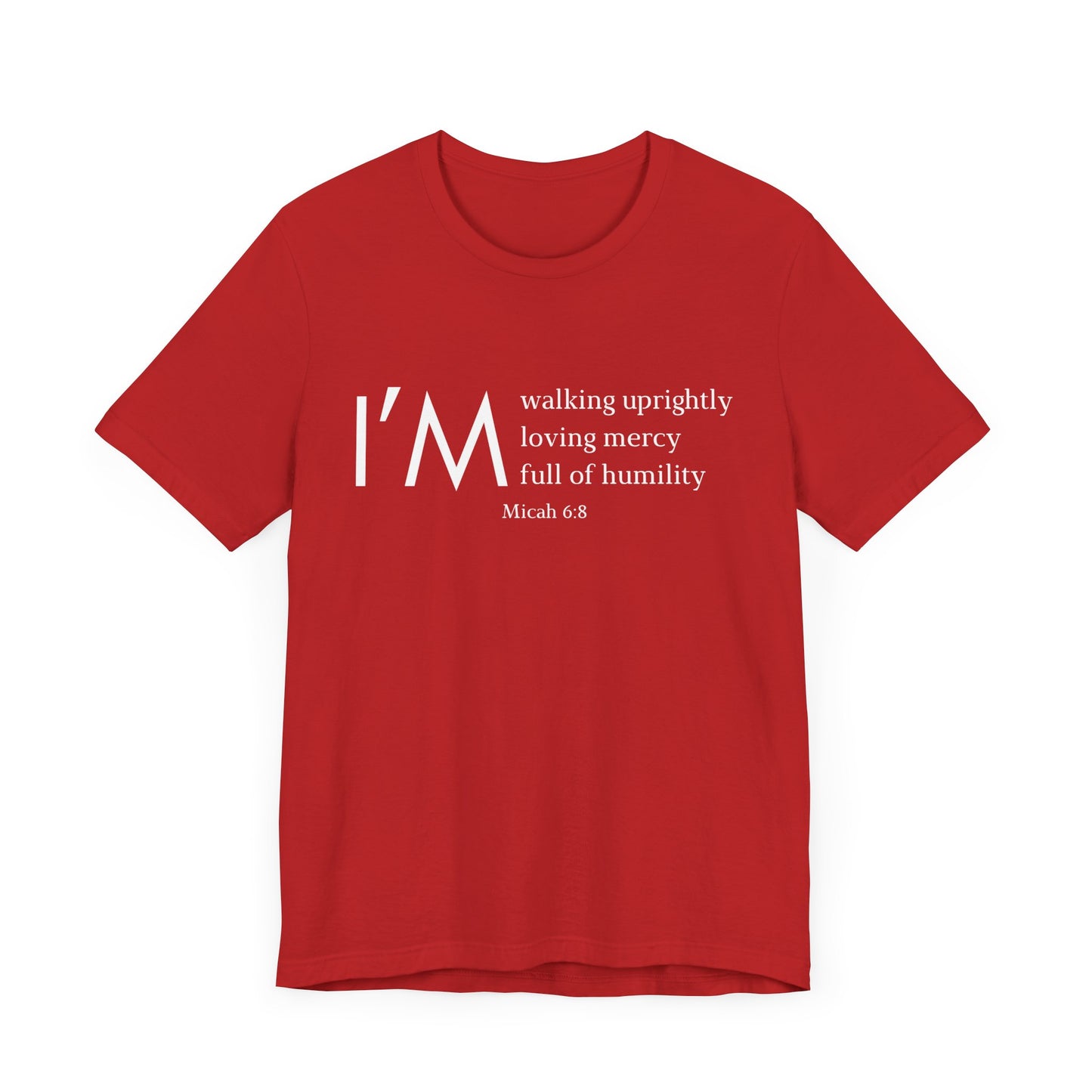 I'm Walking Uprightly, Loving Mercy, Full Of Humility Micah 6:8 Premium Tee