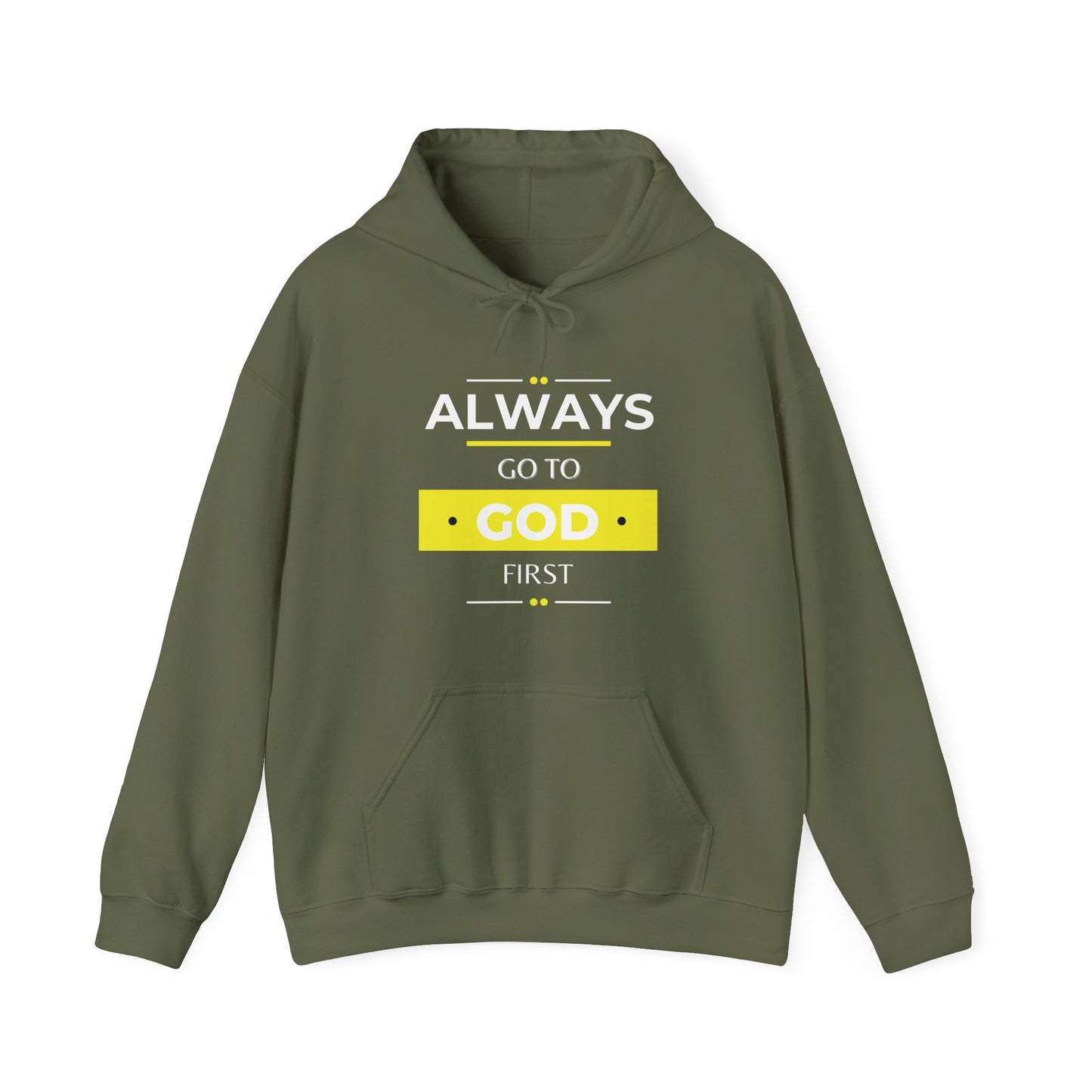 Always Go To God First Hoodie