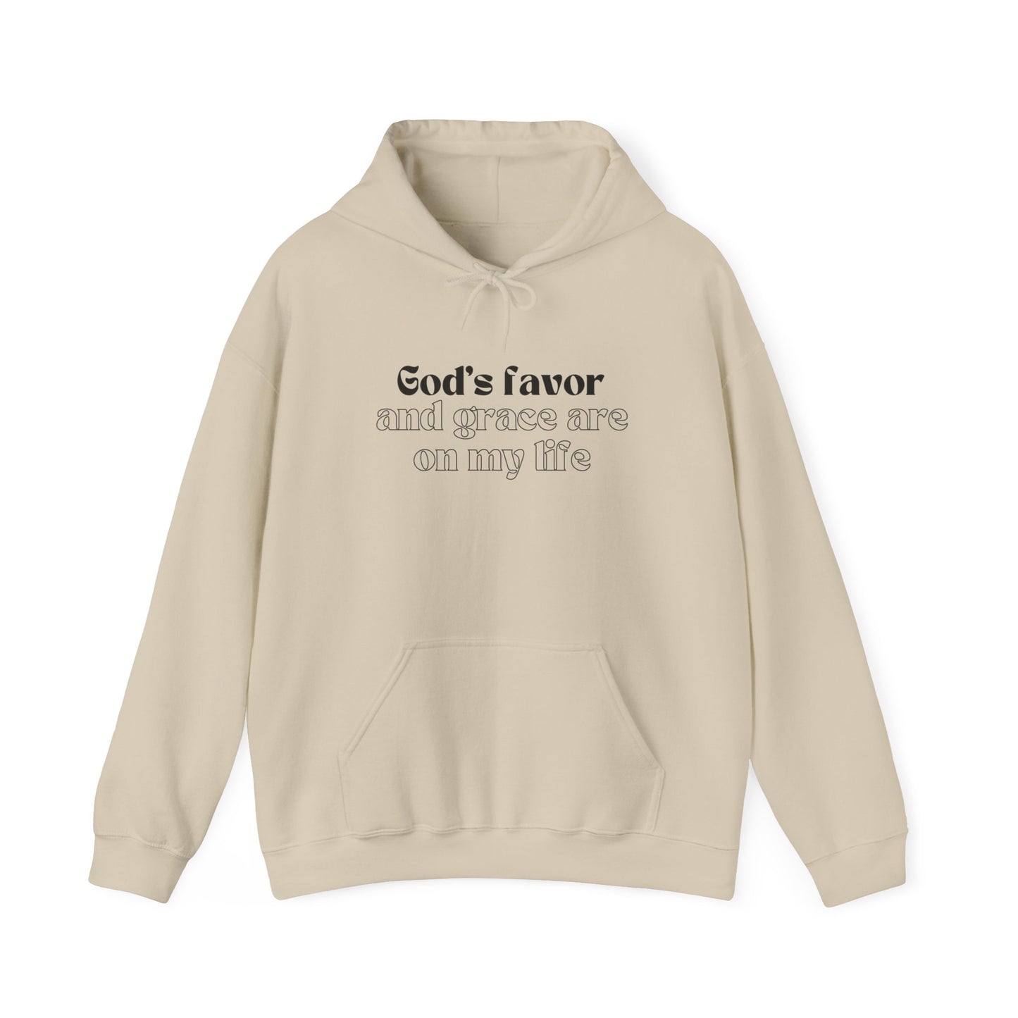 God's Favor And Grace Are On My Life Hoodie