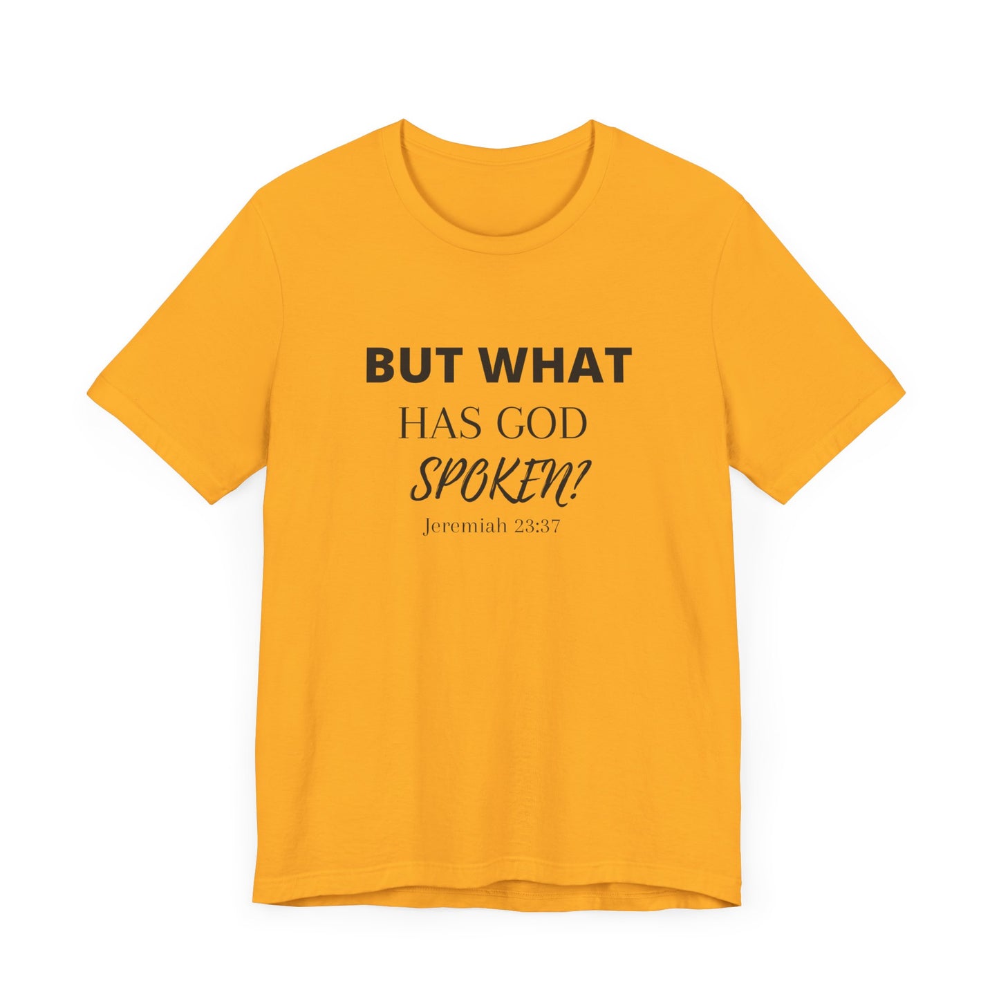 But What Has God Spoken? Premium Tee