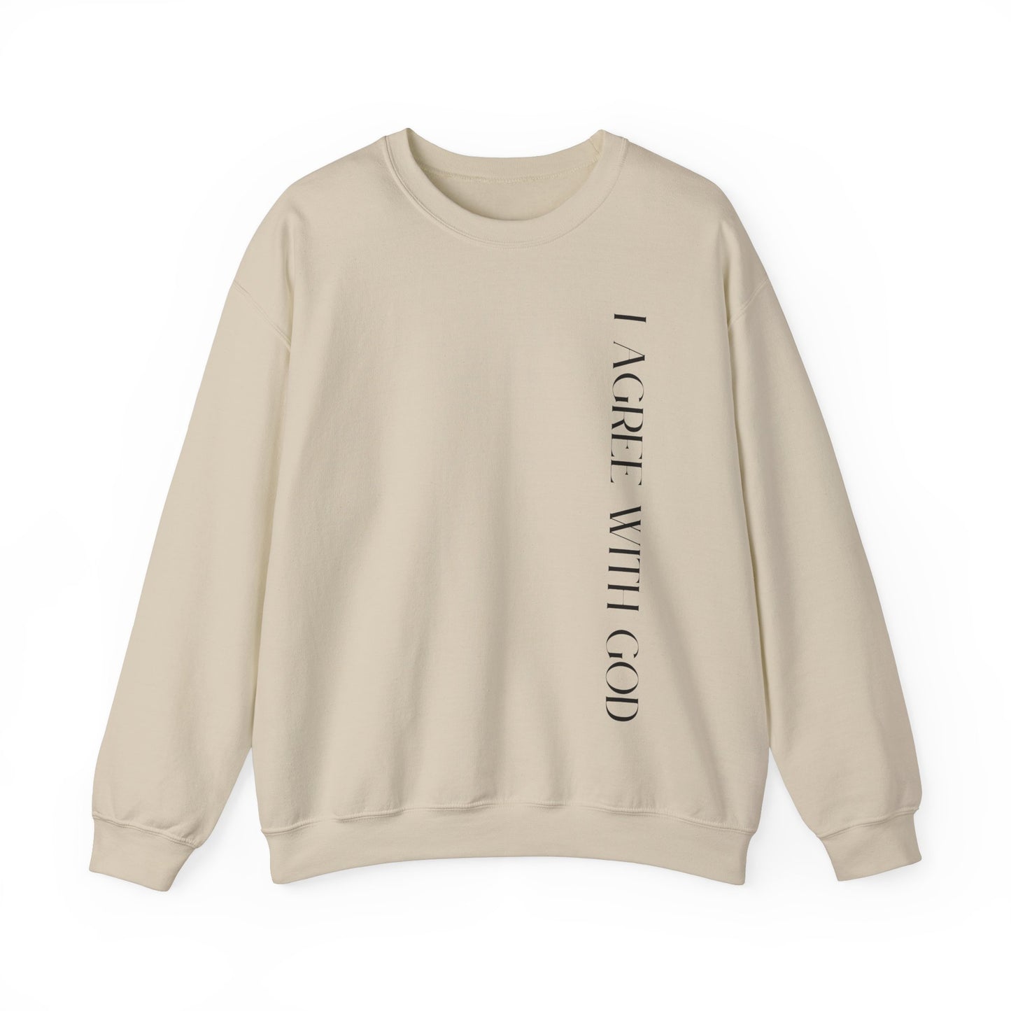 I Agree With God Sweatshirt