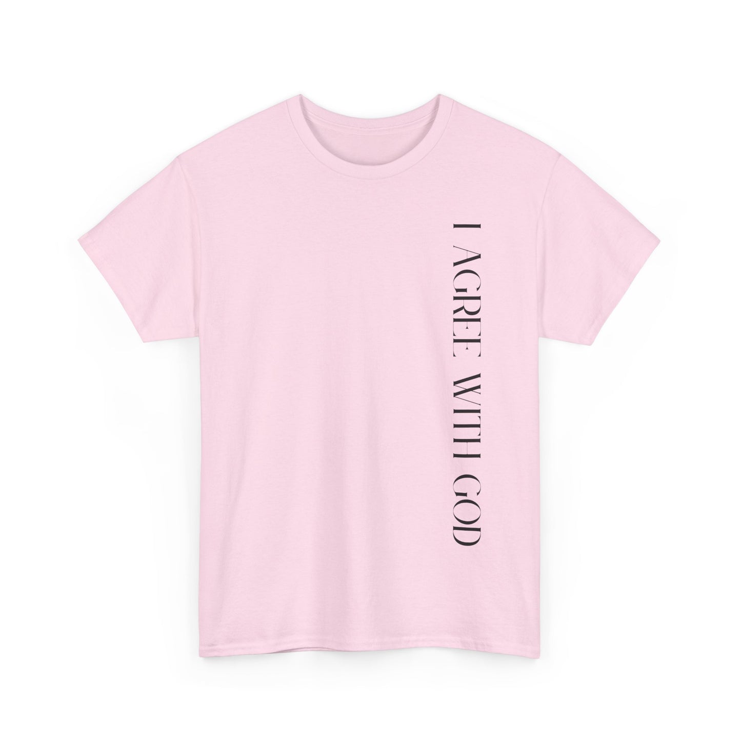 I Agree With God Classic Tee