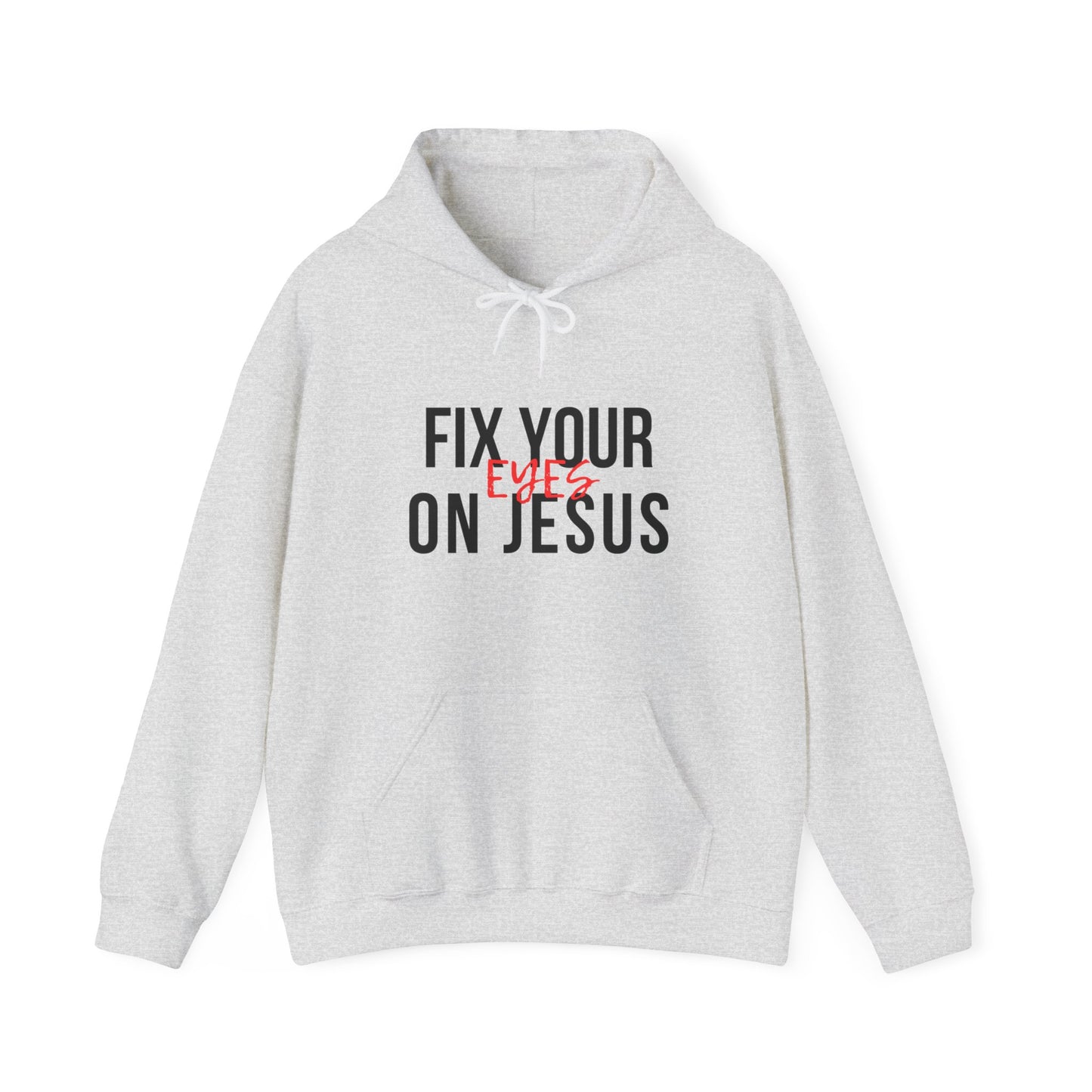 Fix Your Eyes On Jesus Hoodie
