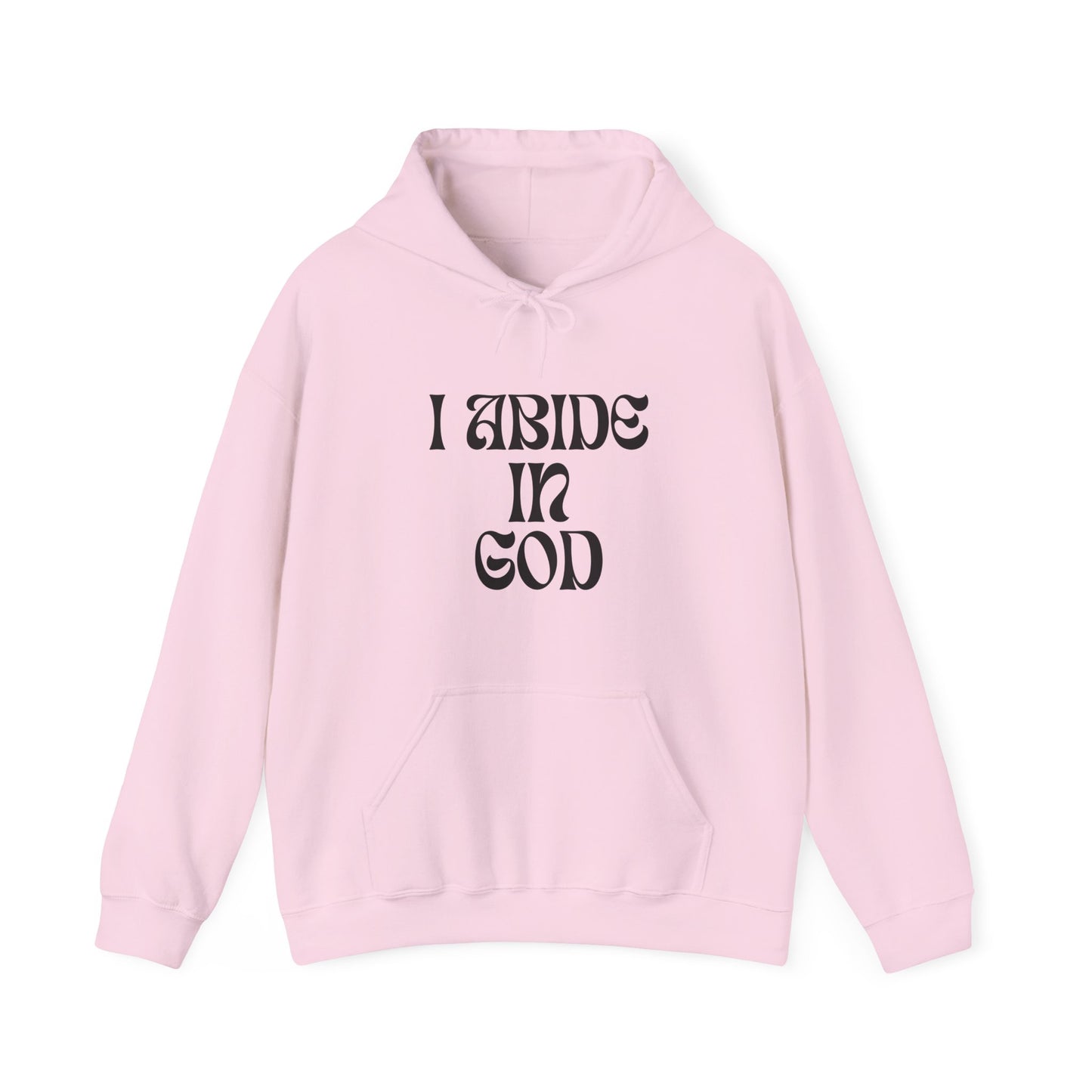 I Abide In God, God Abides In Me Hoodie