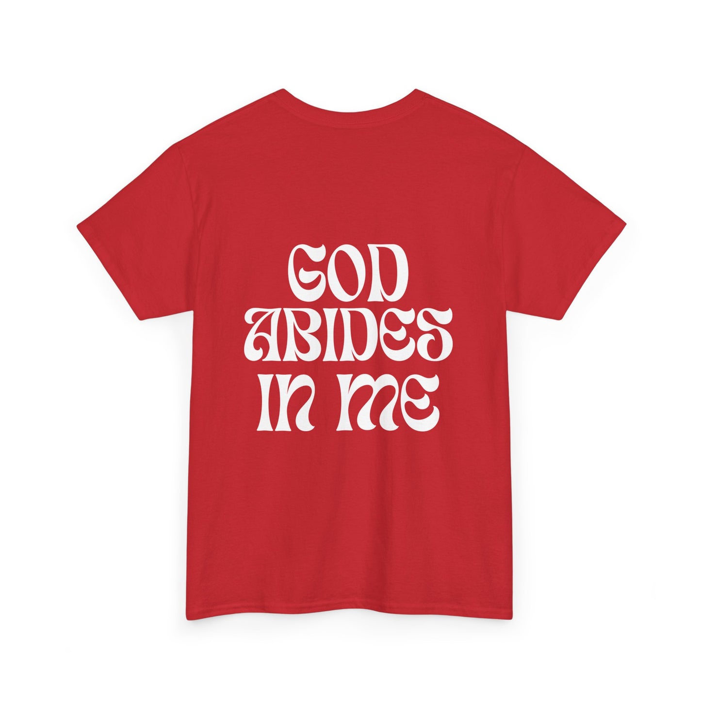 I Abide In God, God Abides In Me Classic Tee