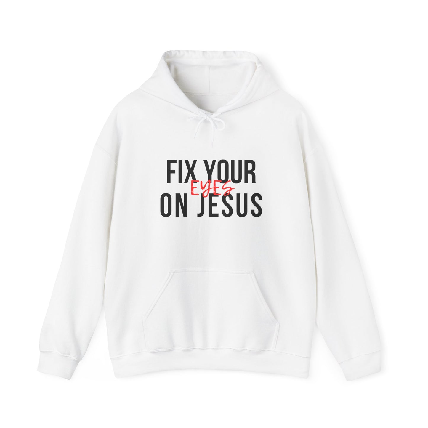 Fix Your Eyes On Jesus Hoodie