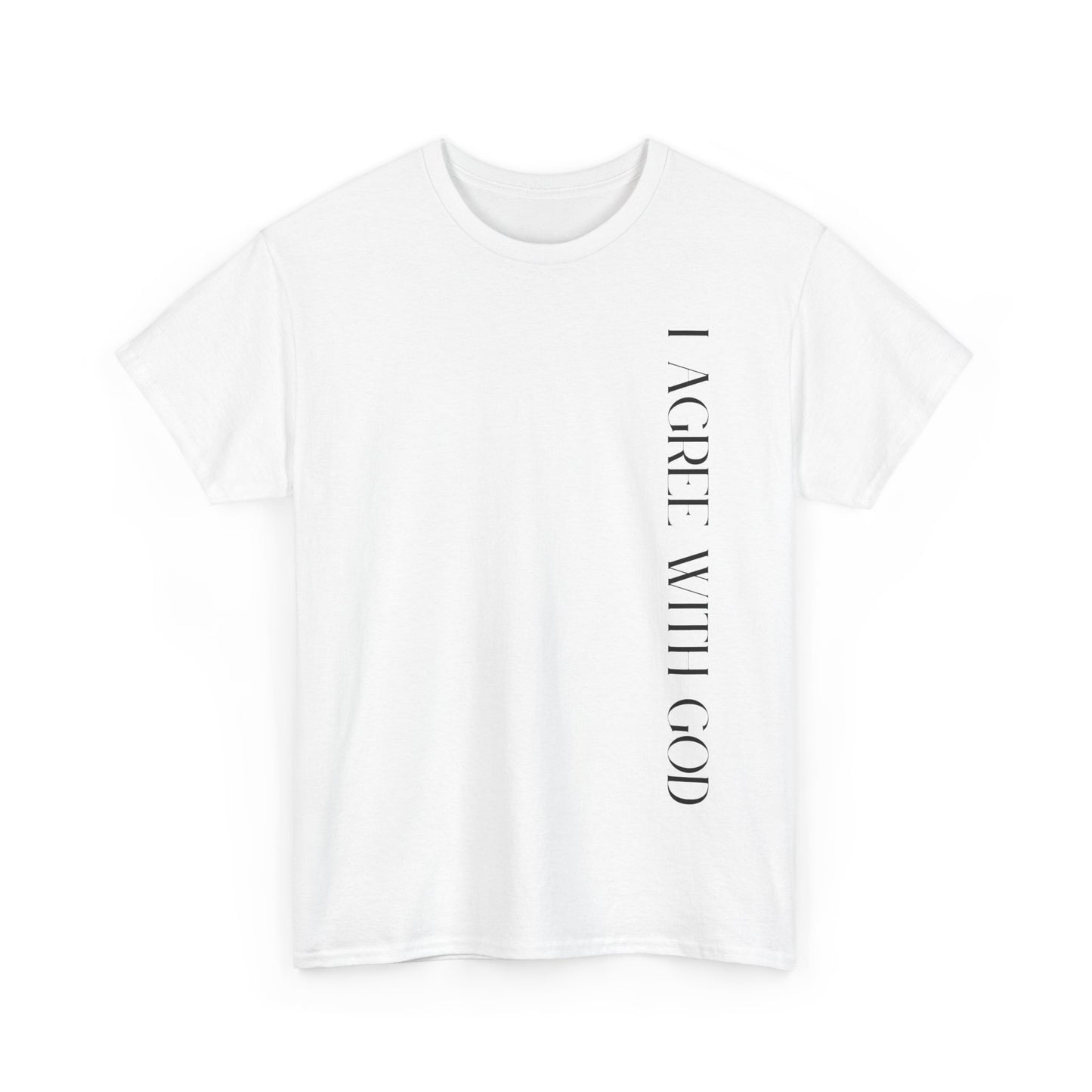 I Agree With God Classic Tee