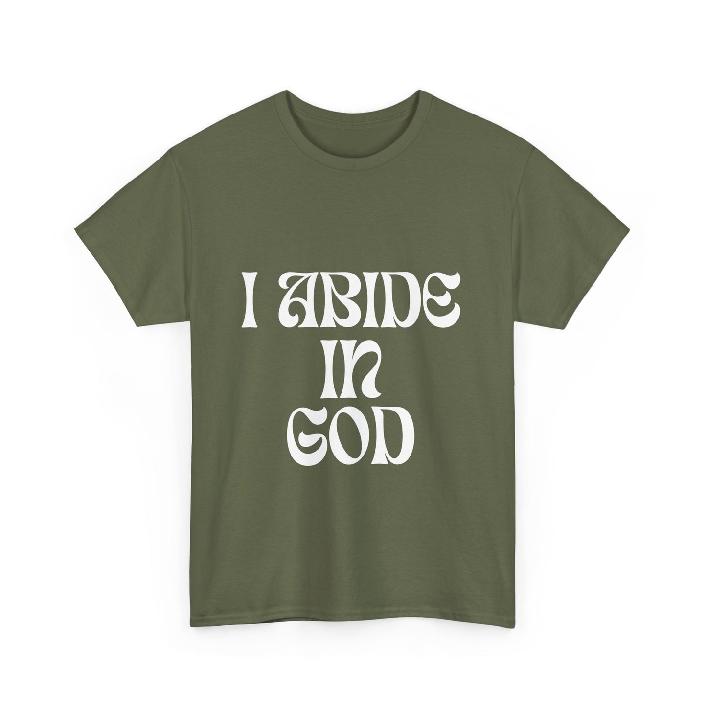 I Abide In God, God Abides In Me Classic Tee