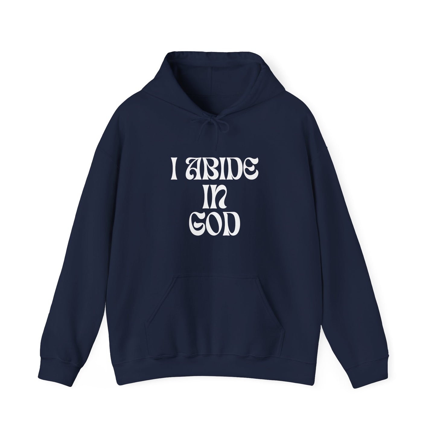 I Abide In God, God Abides In Me Hoodie