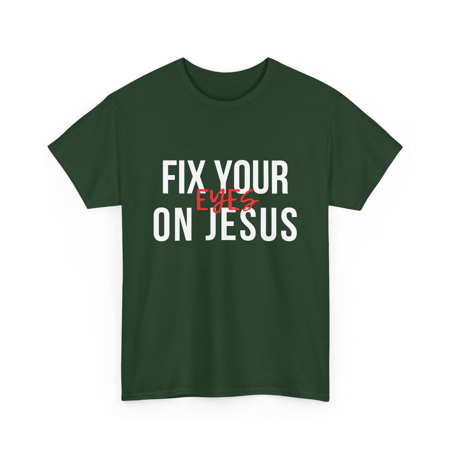 Fix Your Eyes On Jesus Classic Tee