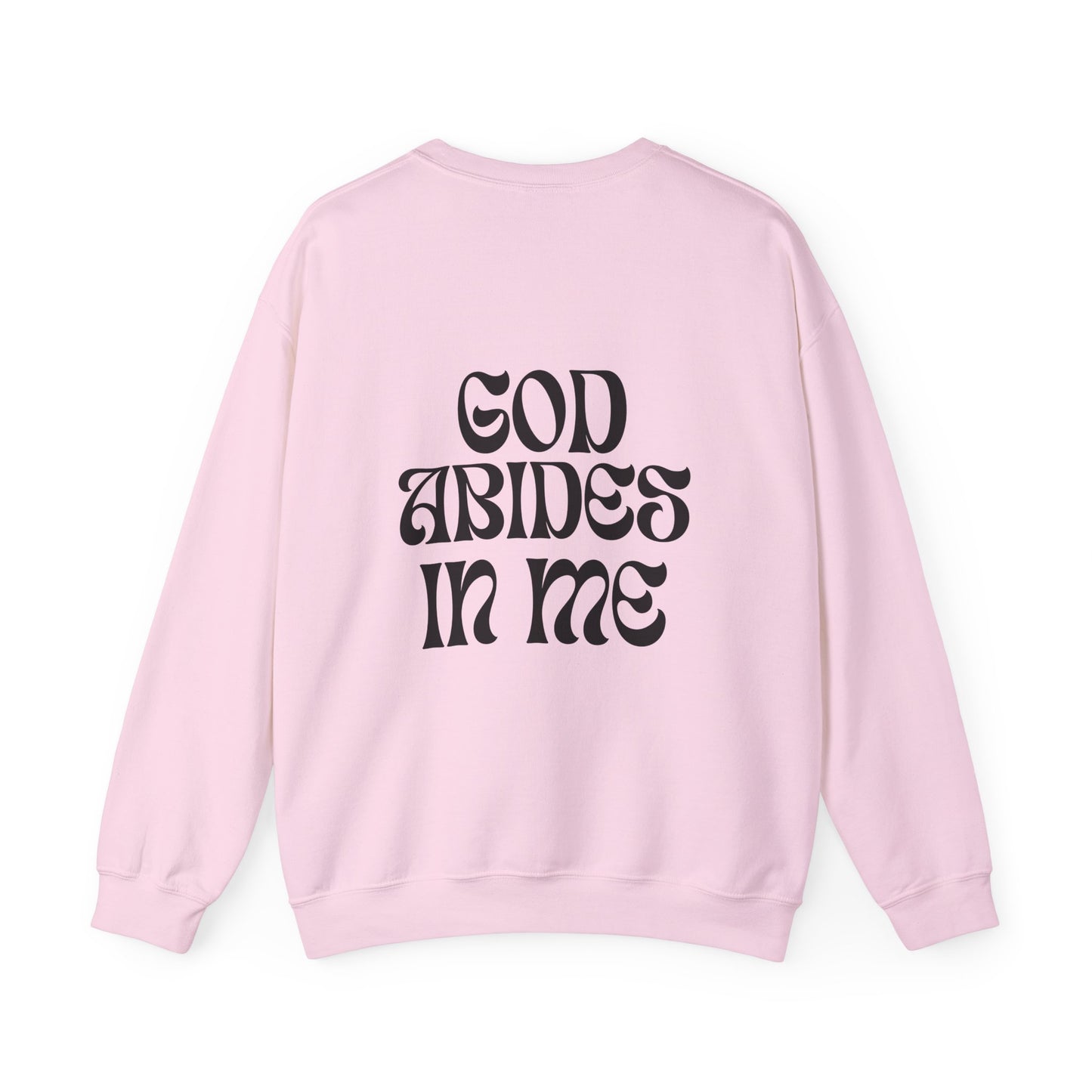 I Abide In God, God Abides In Me Sweatshirt