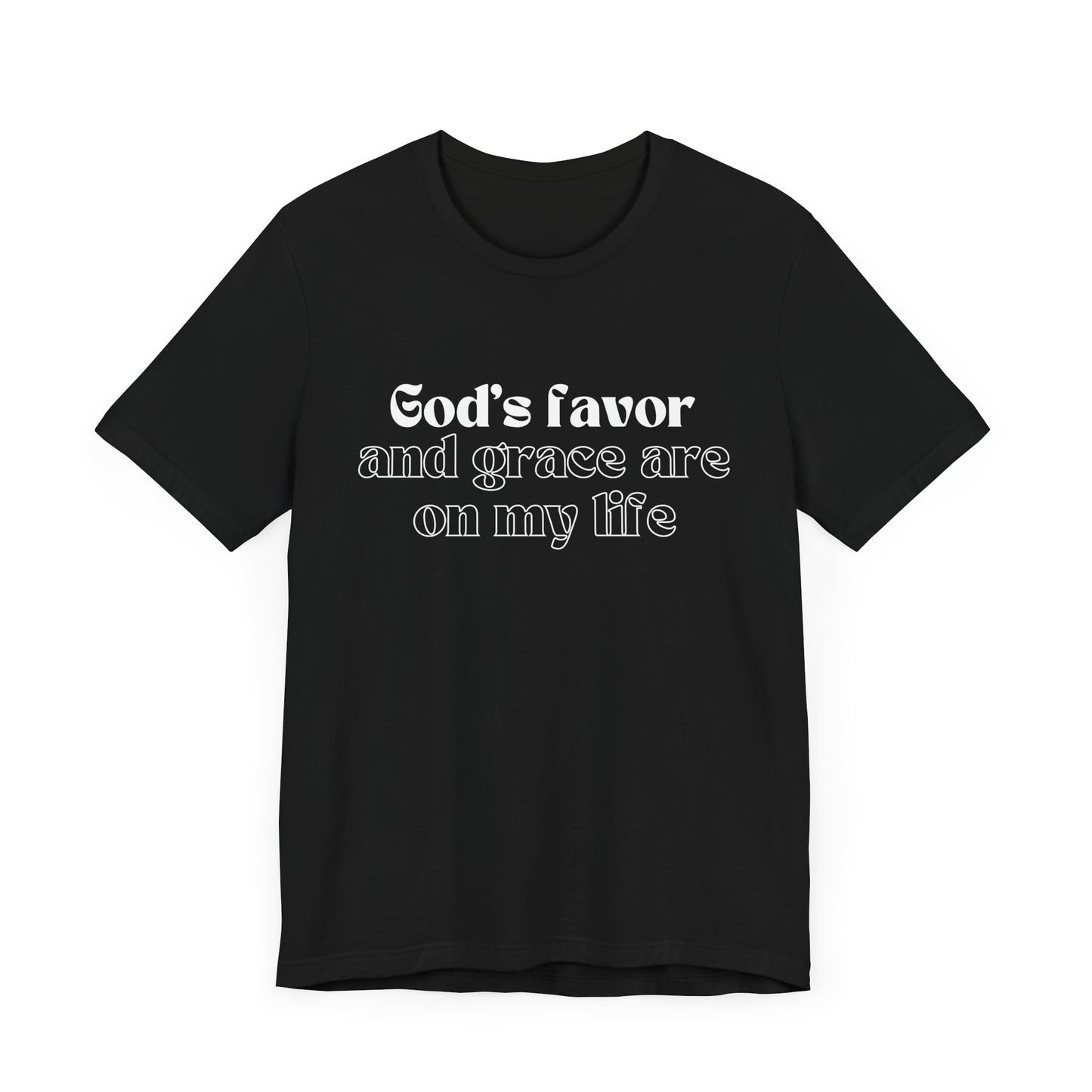God's Favor And Grace Are On My Life Premium Tee