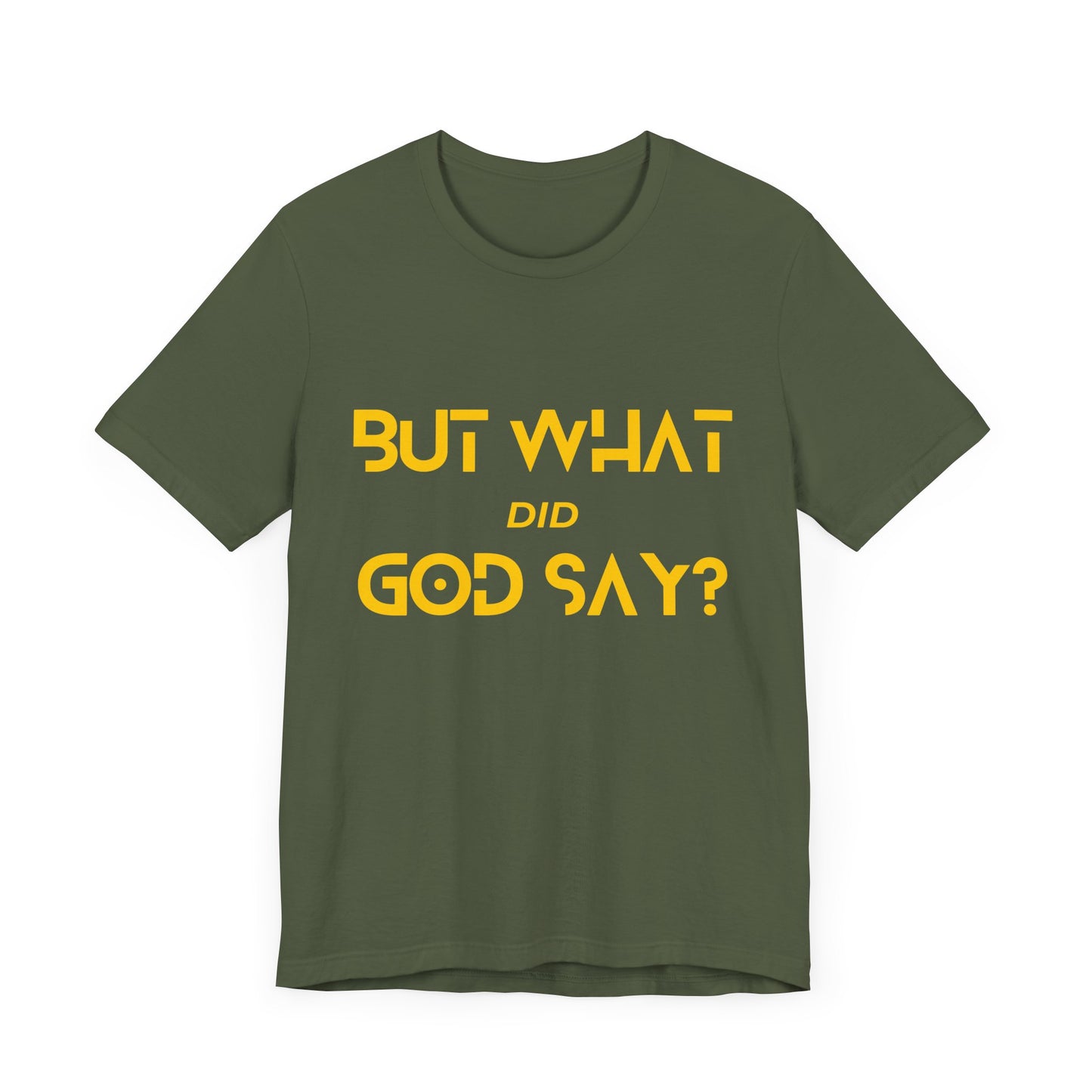 But What Did God Say? Premium Tee
