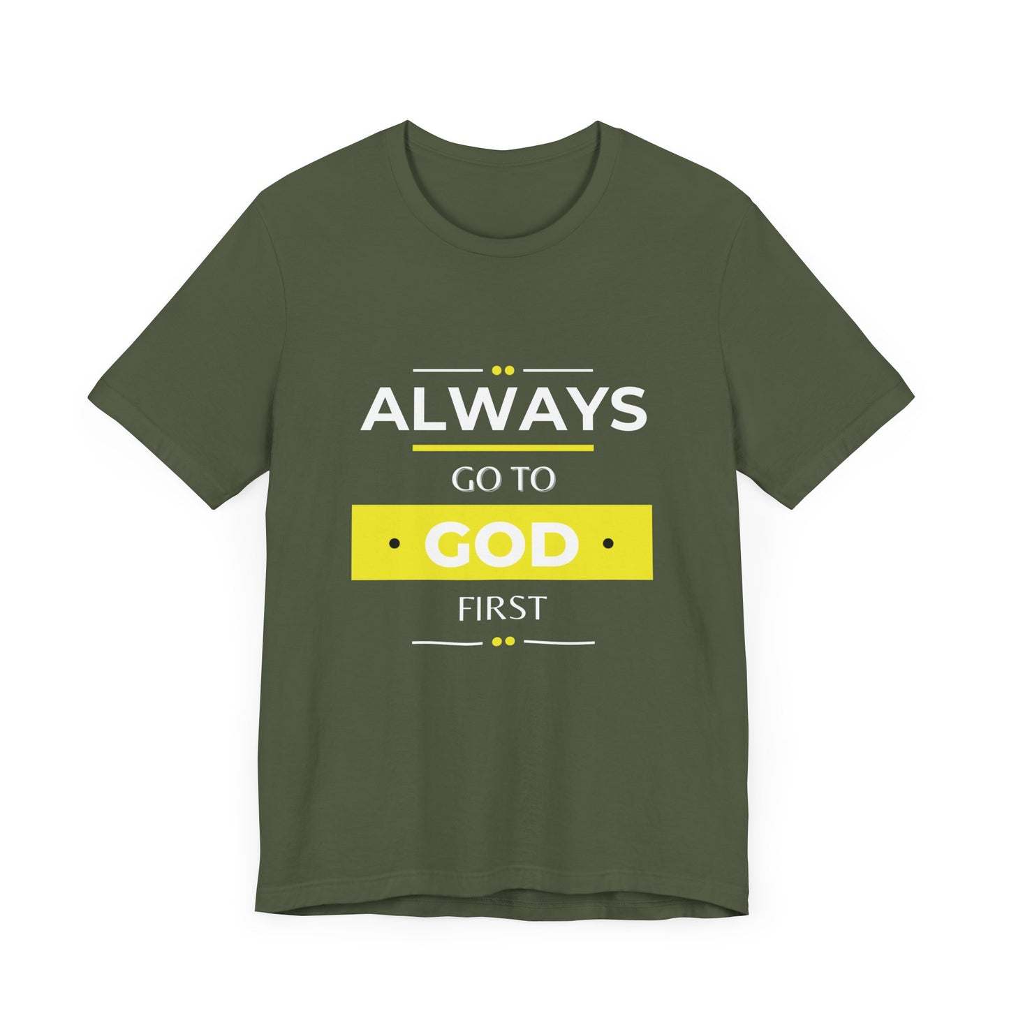 Always Go To God First Premium Tee