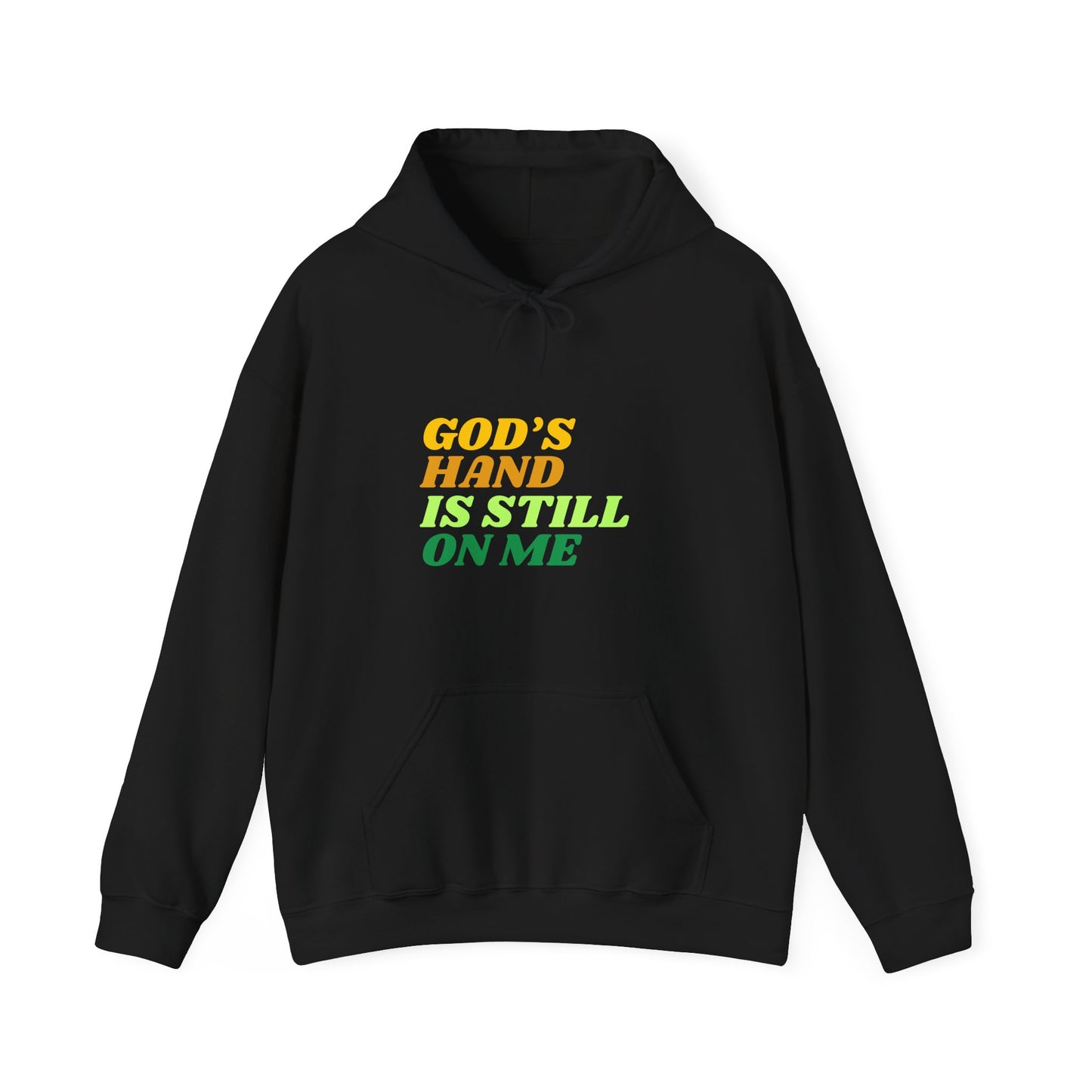 God's Hand Is Still On Me Hoodie