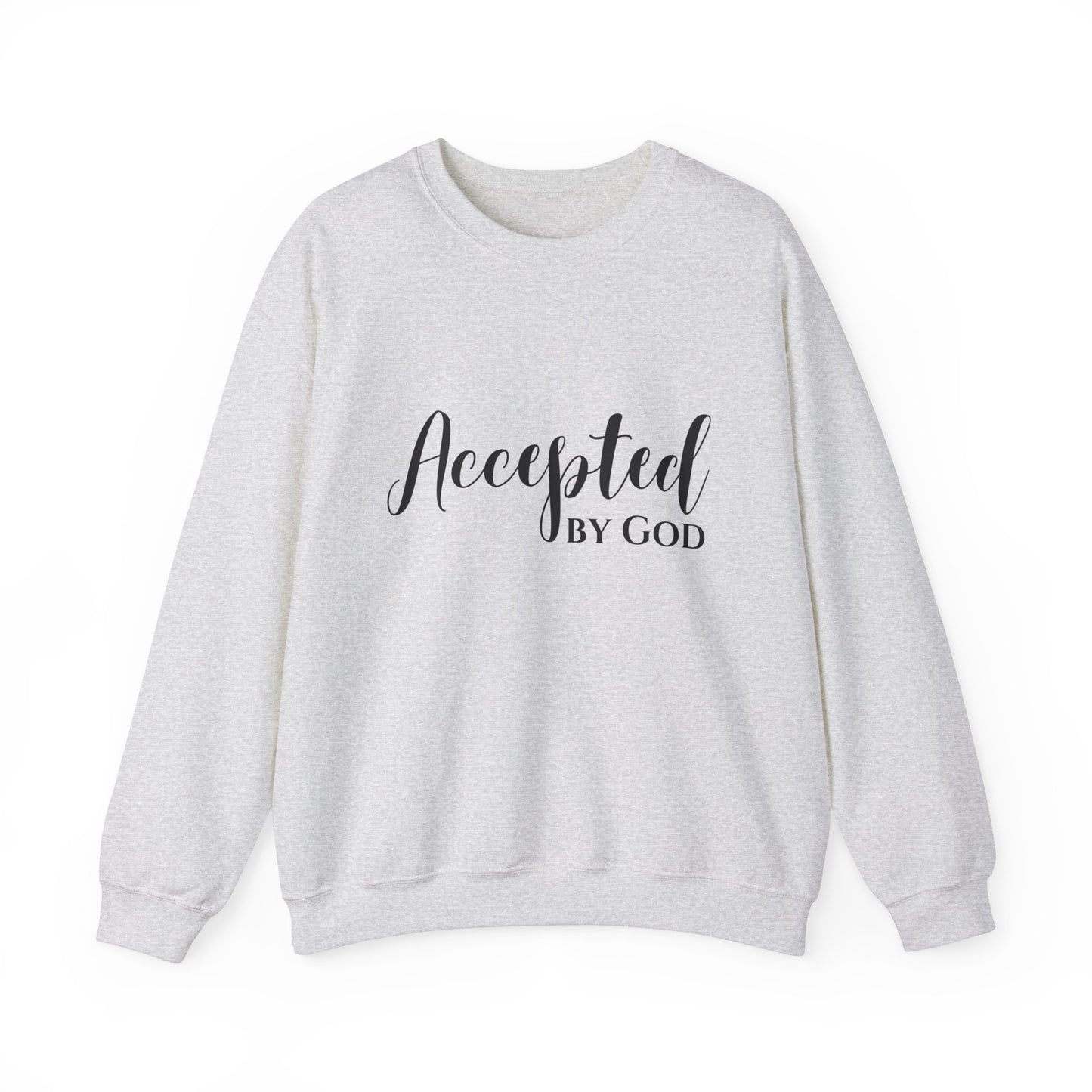 Accepted By God Sweatshirt