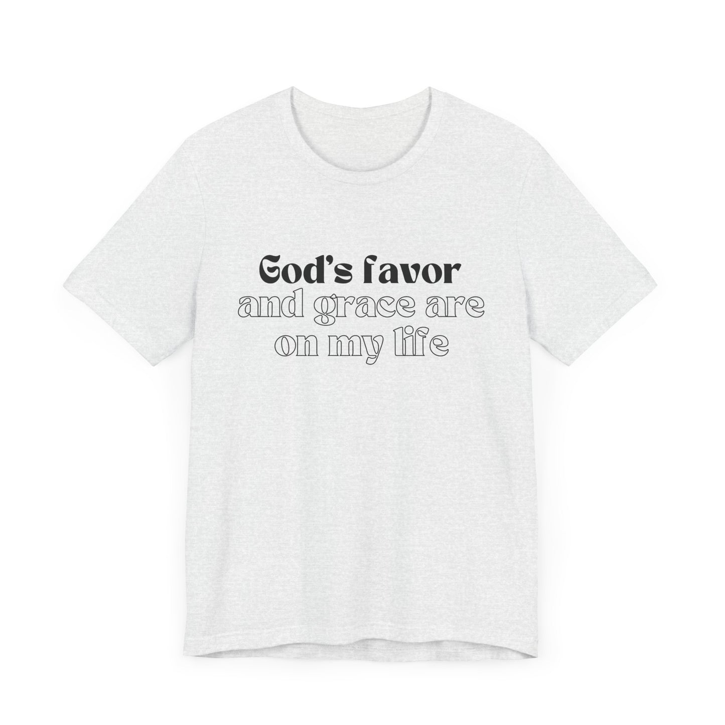 God's Favor And Grace Are On My Life Premium Tee