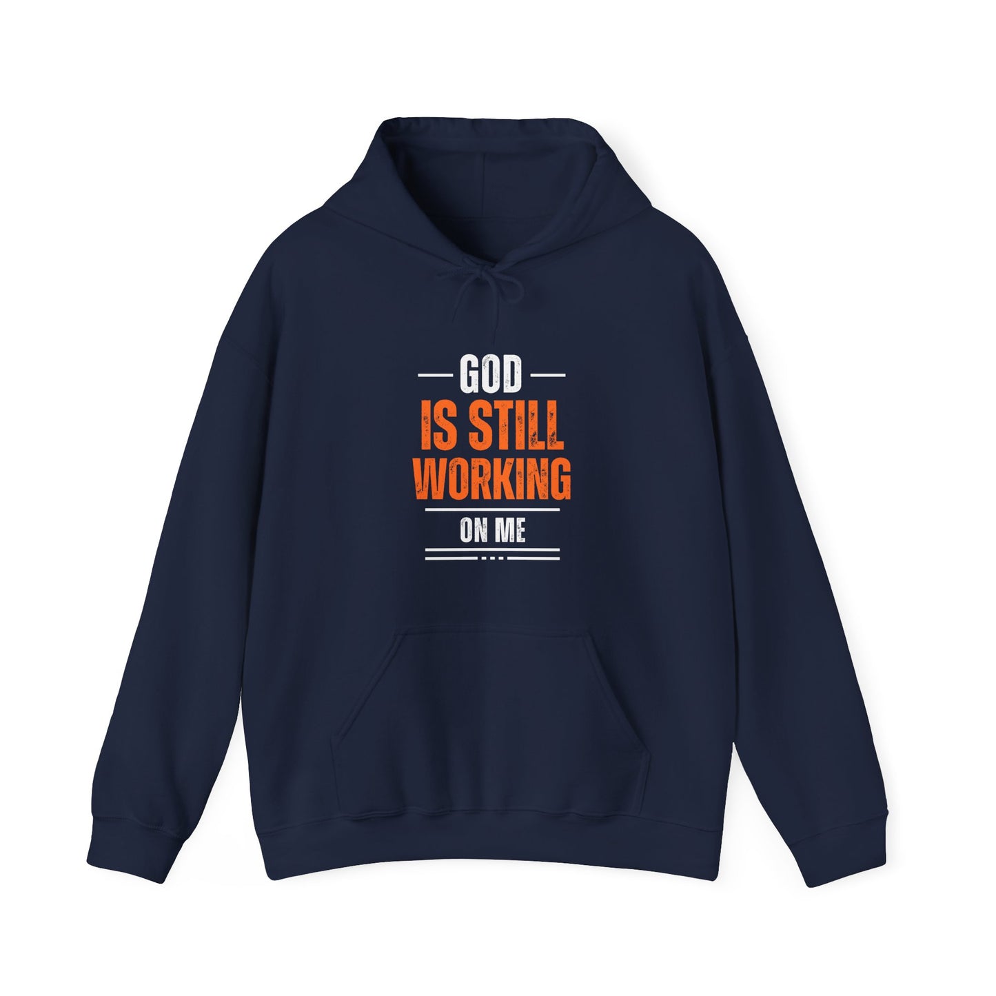 God is Still Working on Me Unisex Hoodie