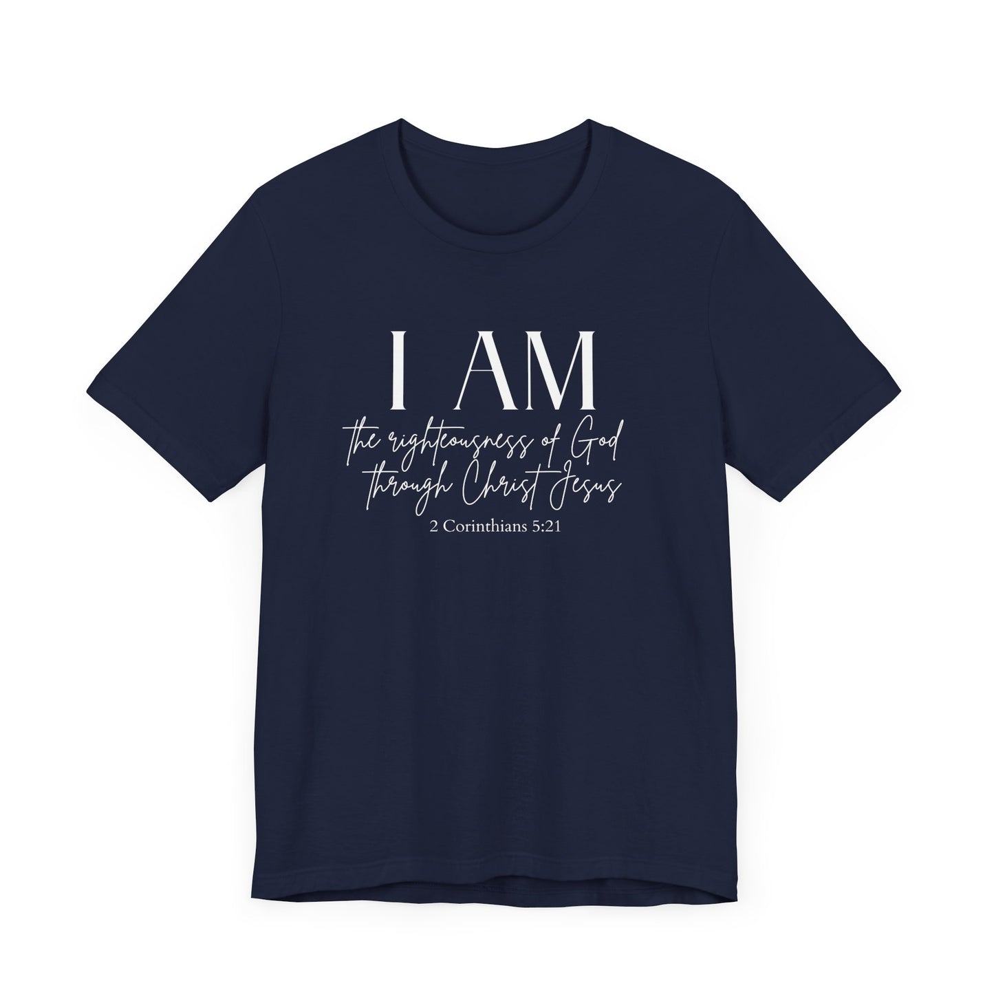 I Am The Righteousness Of God Through Christ Jesus Premium Tee