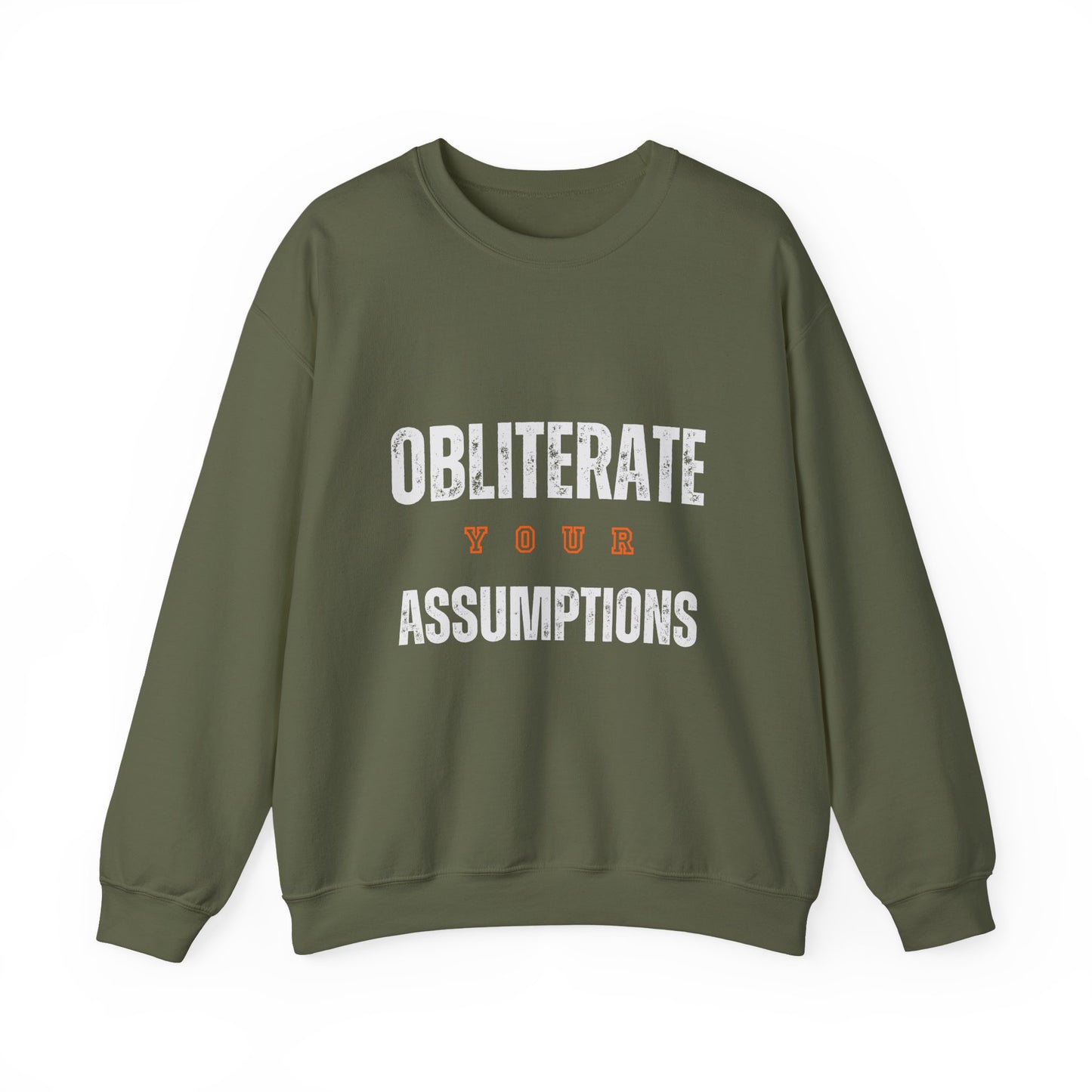 Obliterate Your Assumptions Sweatshirt