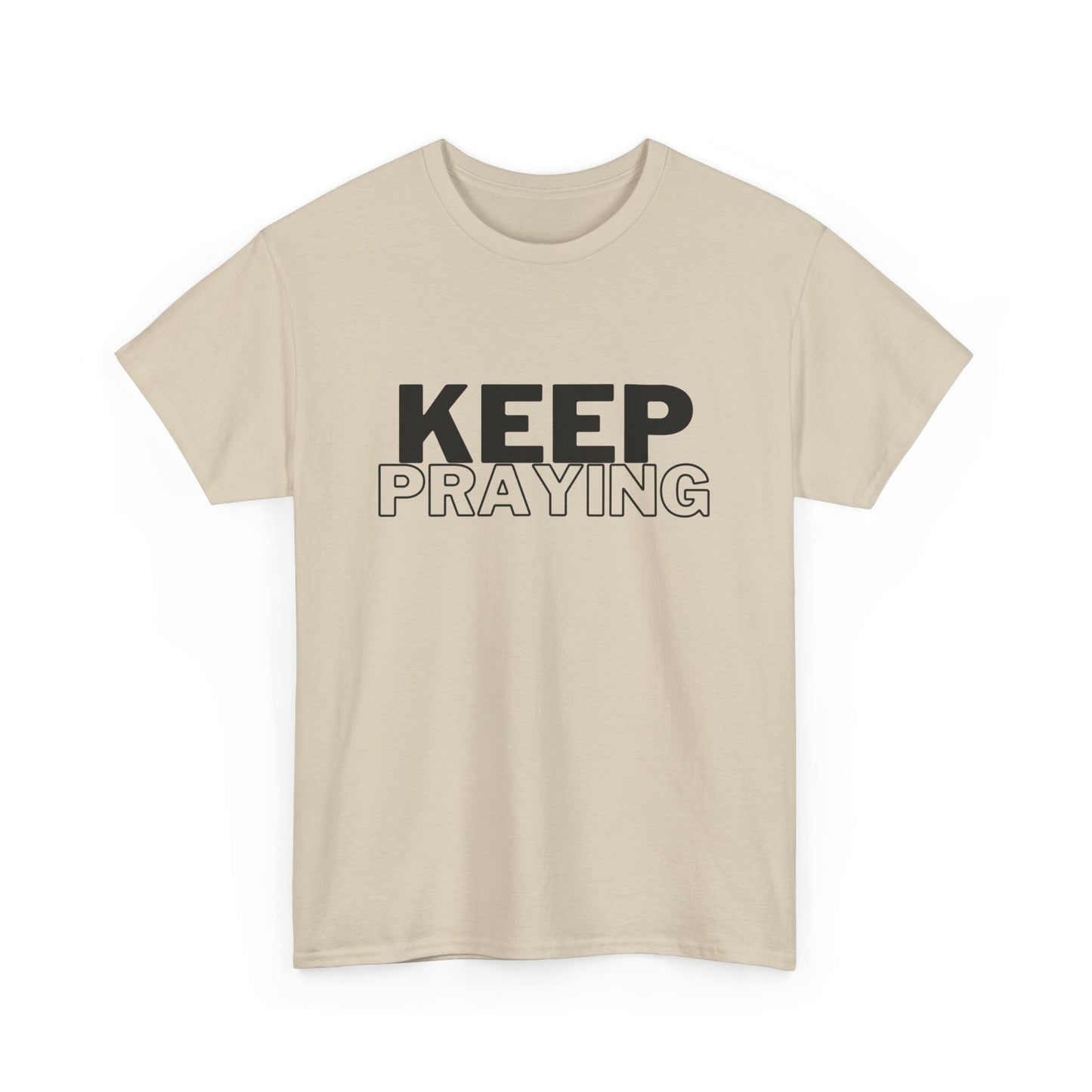 Keep Praying Classic Tee