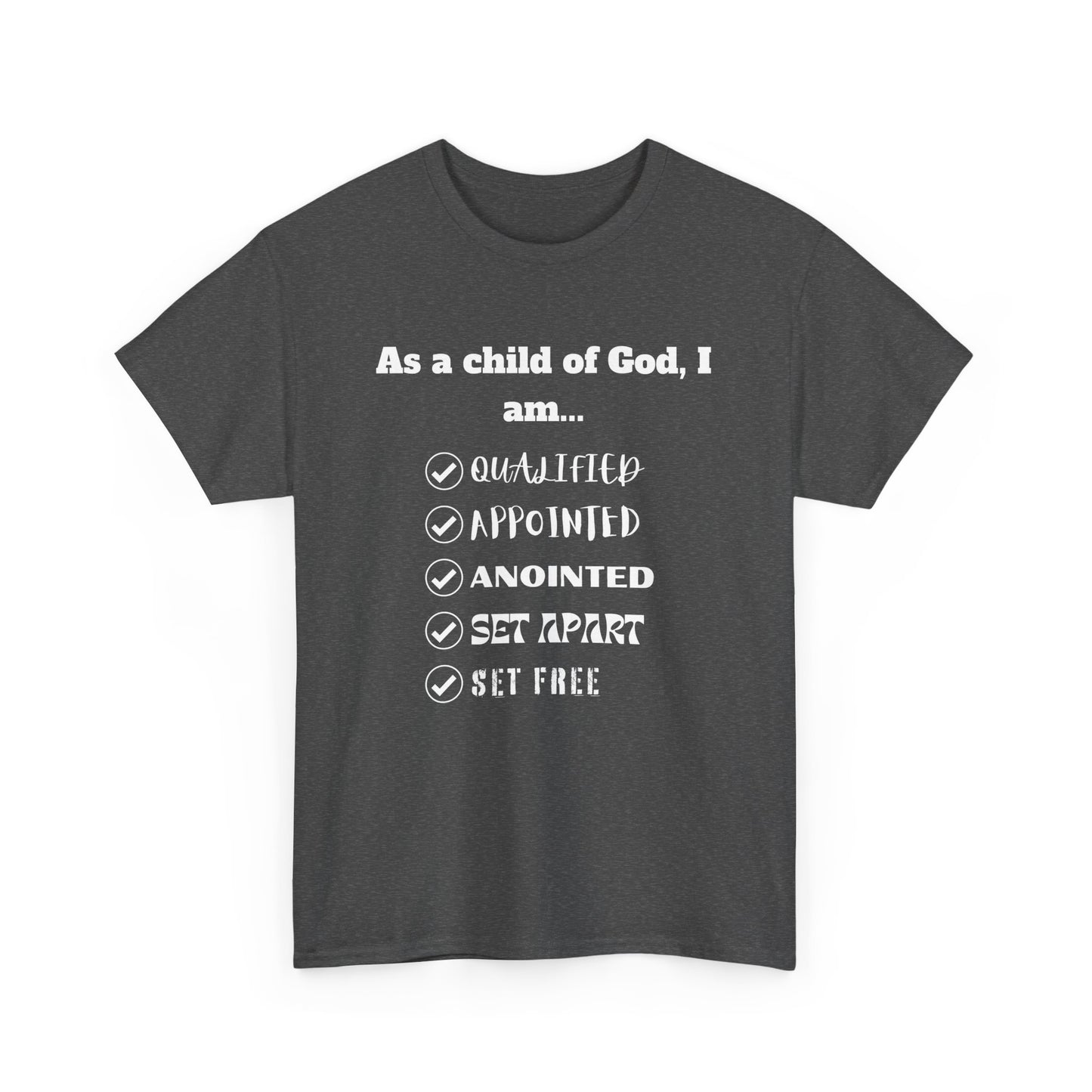 As A Child Of God I Am... Classic Tee