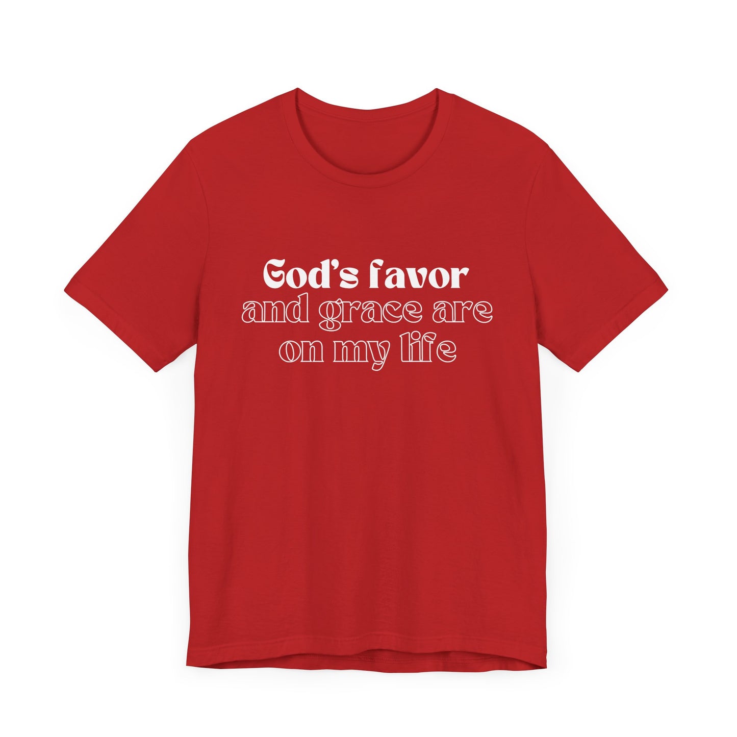 God's Favor And Grace Are On My Life Premium Tee