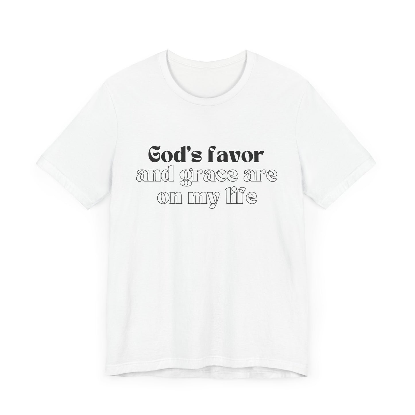 God's Favor And Grace Are On My Life Premium Tee