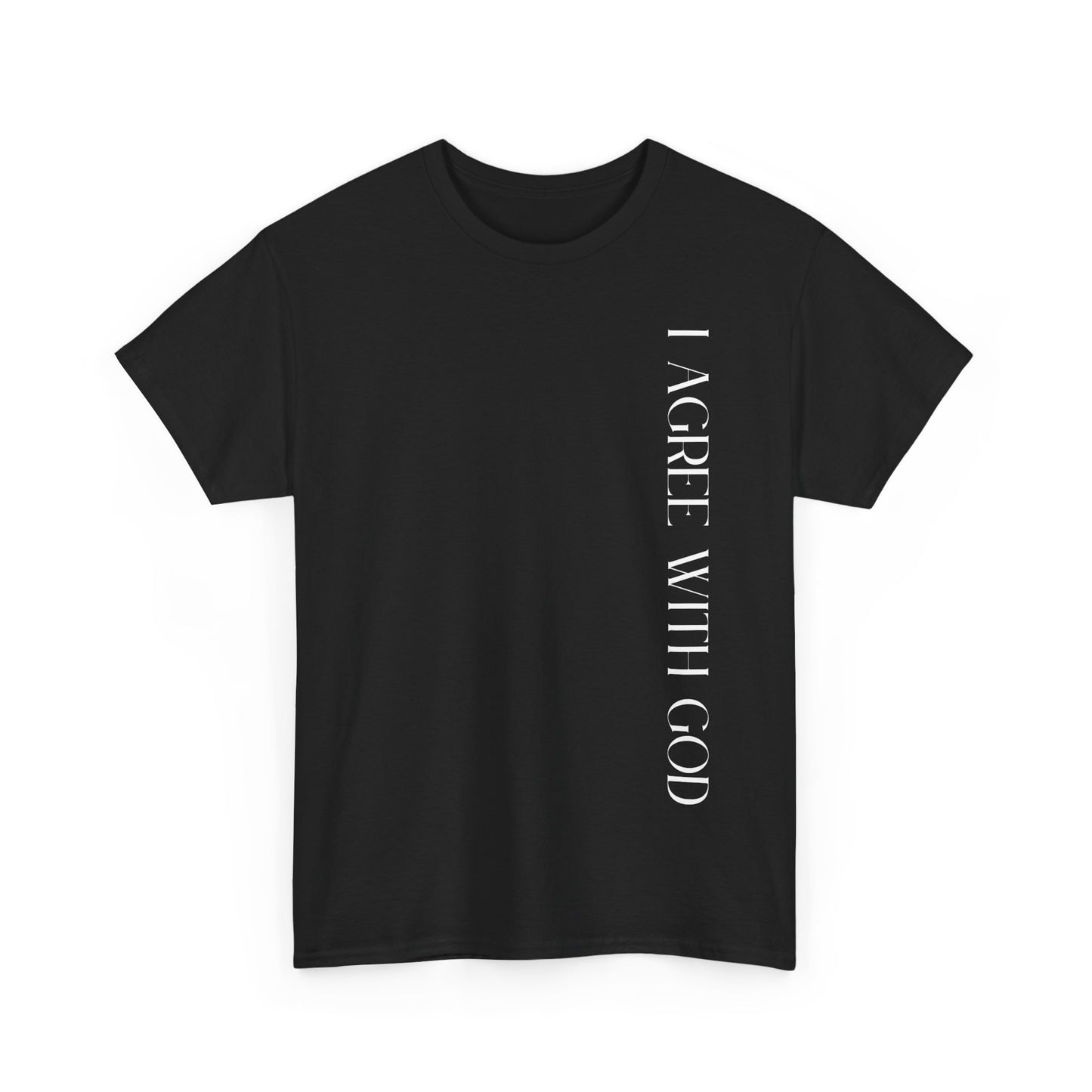 I Agree With God Classic Tee