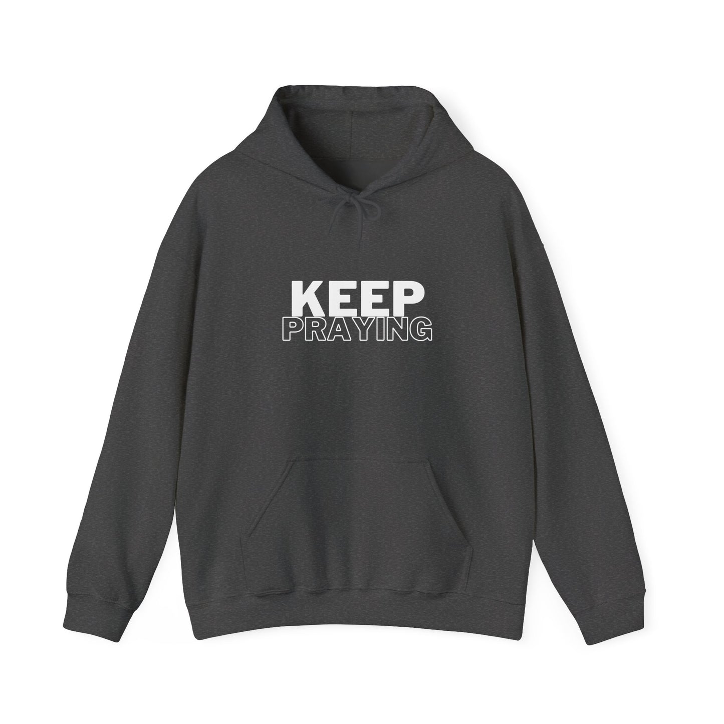 Keep Praying Hoodie