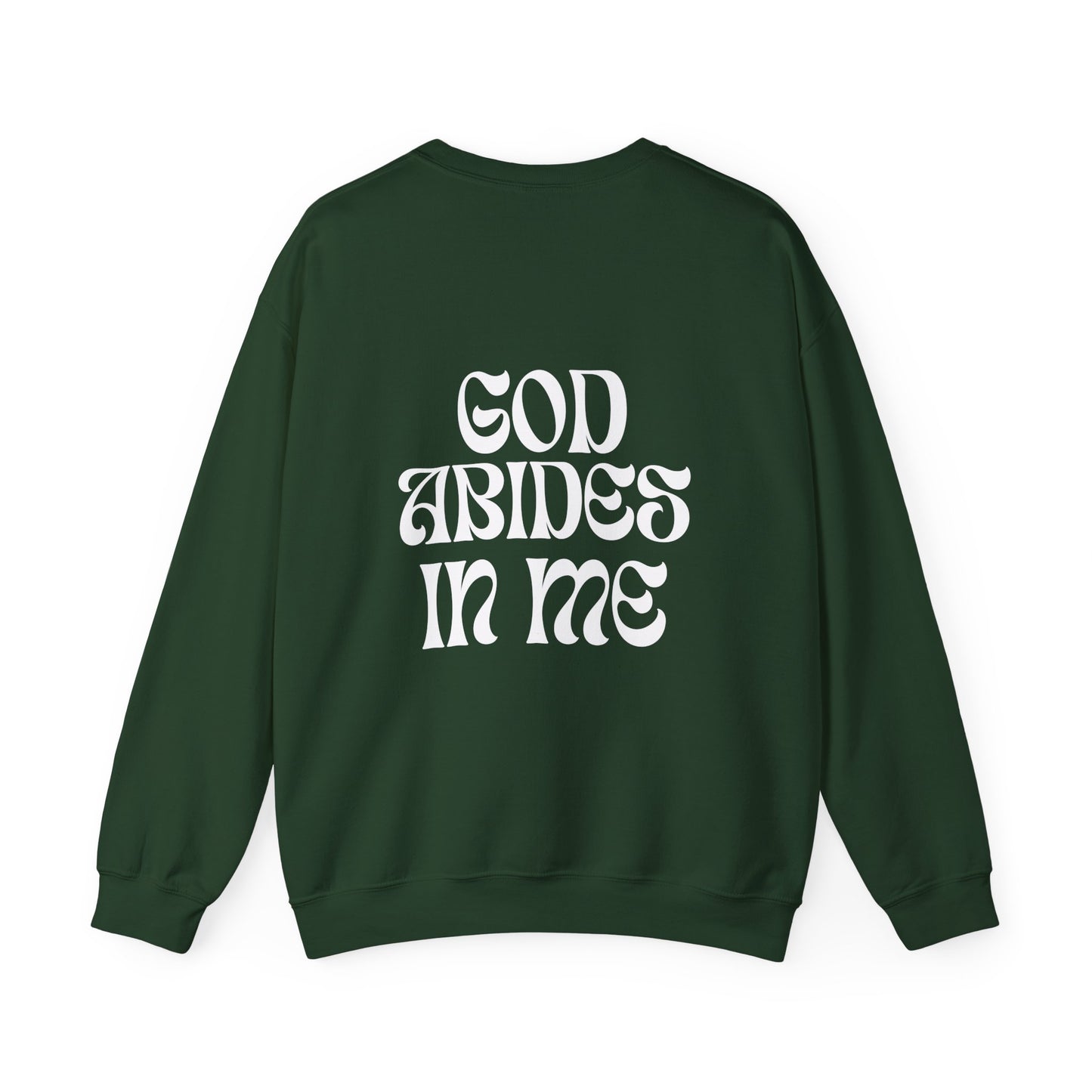 I Abide In God, God Abides In Me Sweatshirt