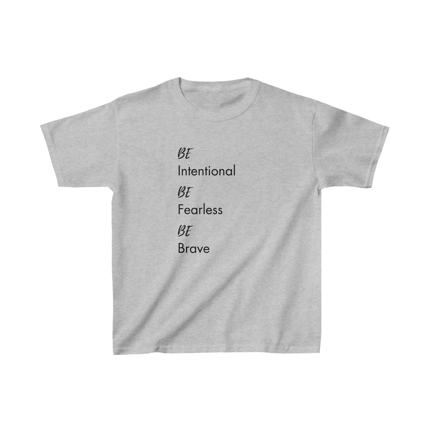 Be Intentional, Be Fearless, Be Brave Kids Classic Tee