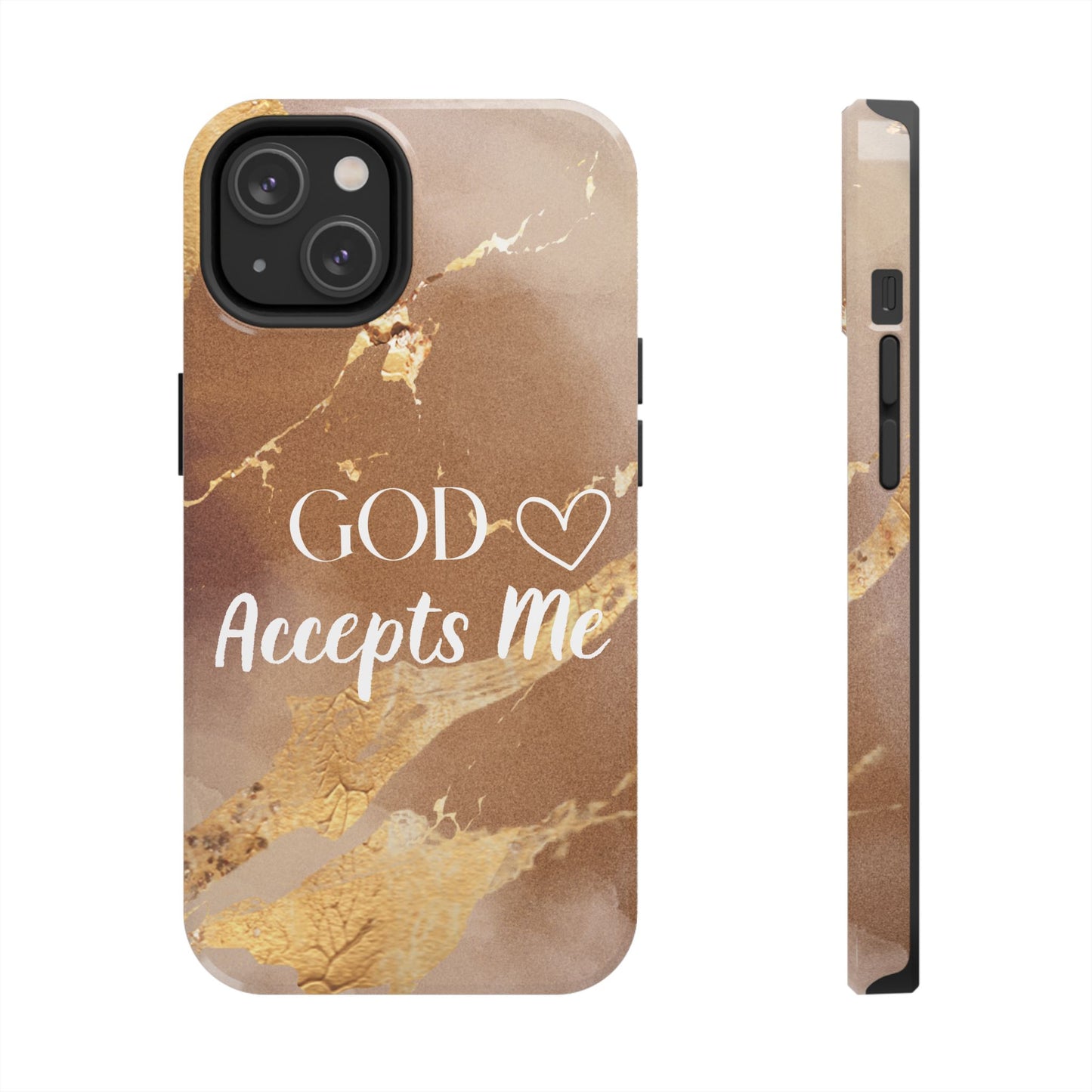 God Accepts Me Christian Tough Phone Case