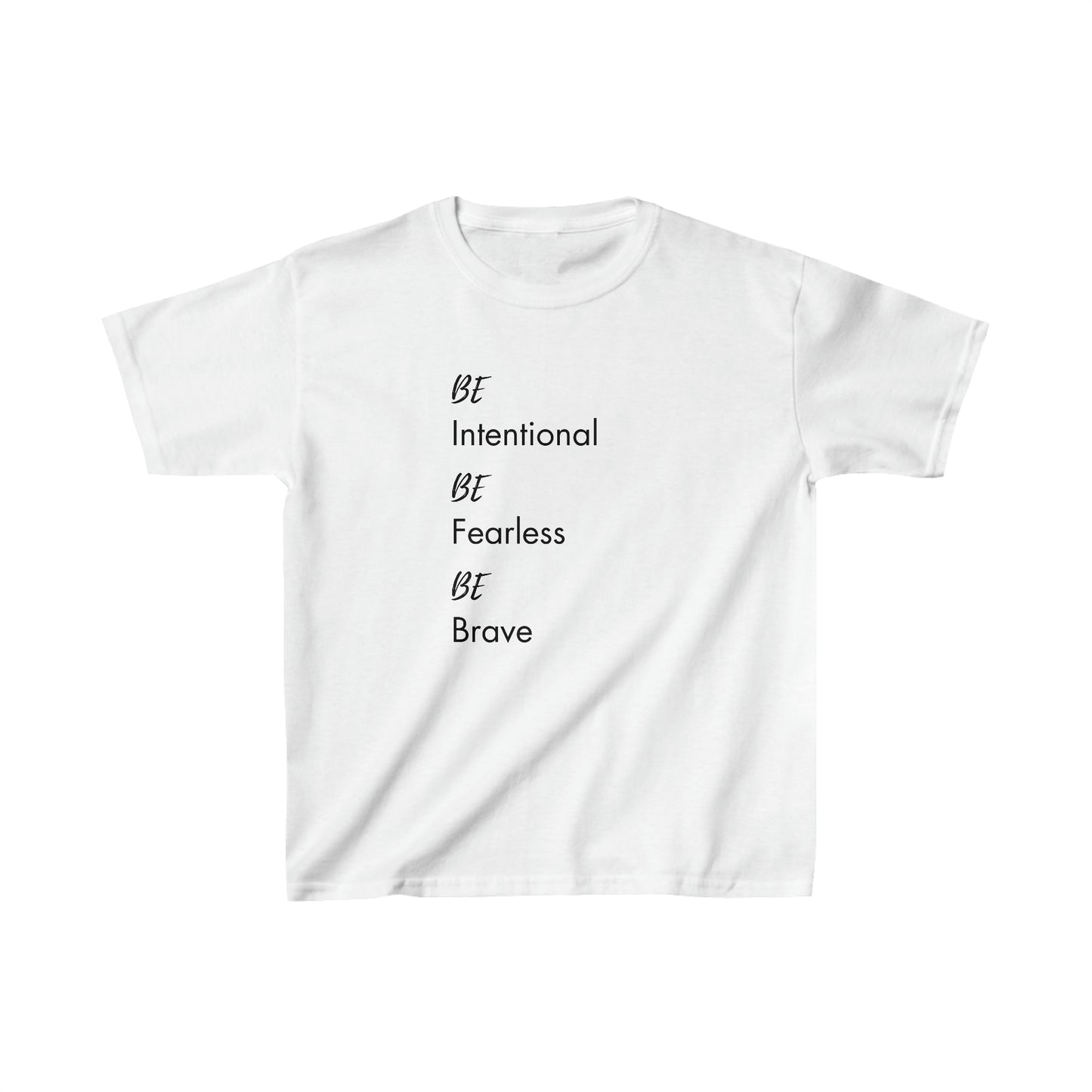 Be Intentional, Be Fearless, Be Brave Kids Classic Tee