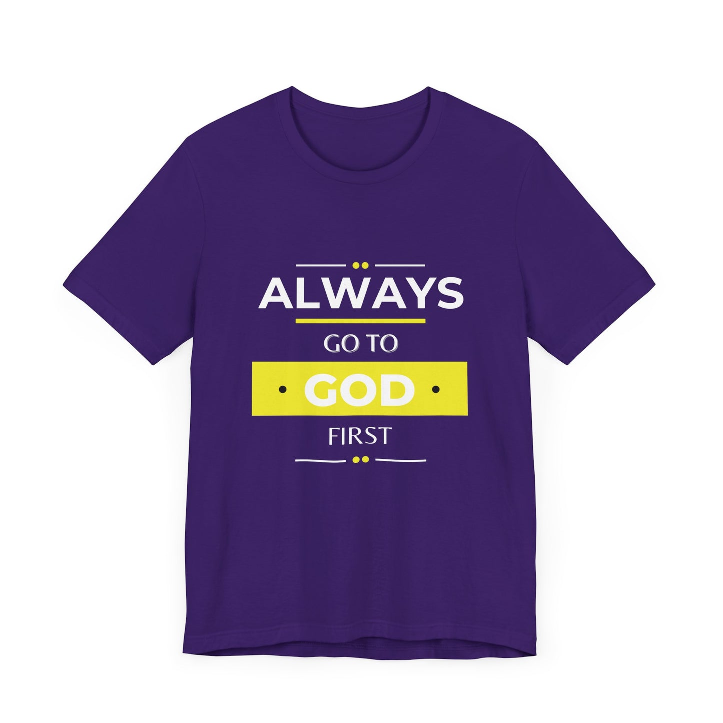 Always Go To God First Premium Tee
