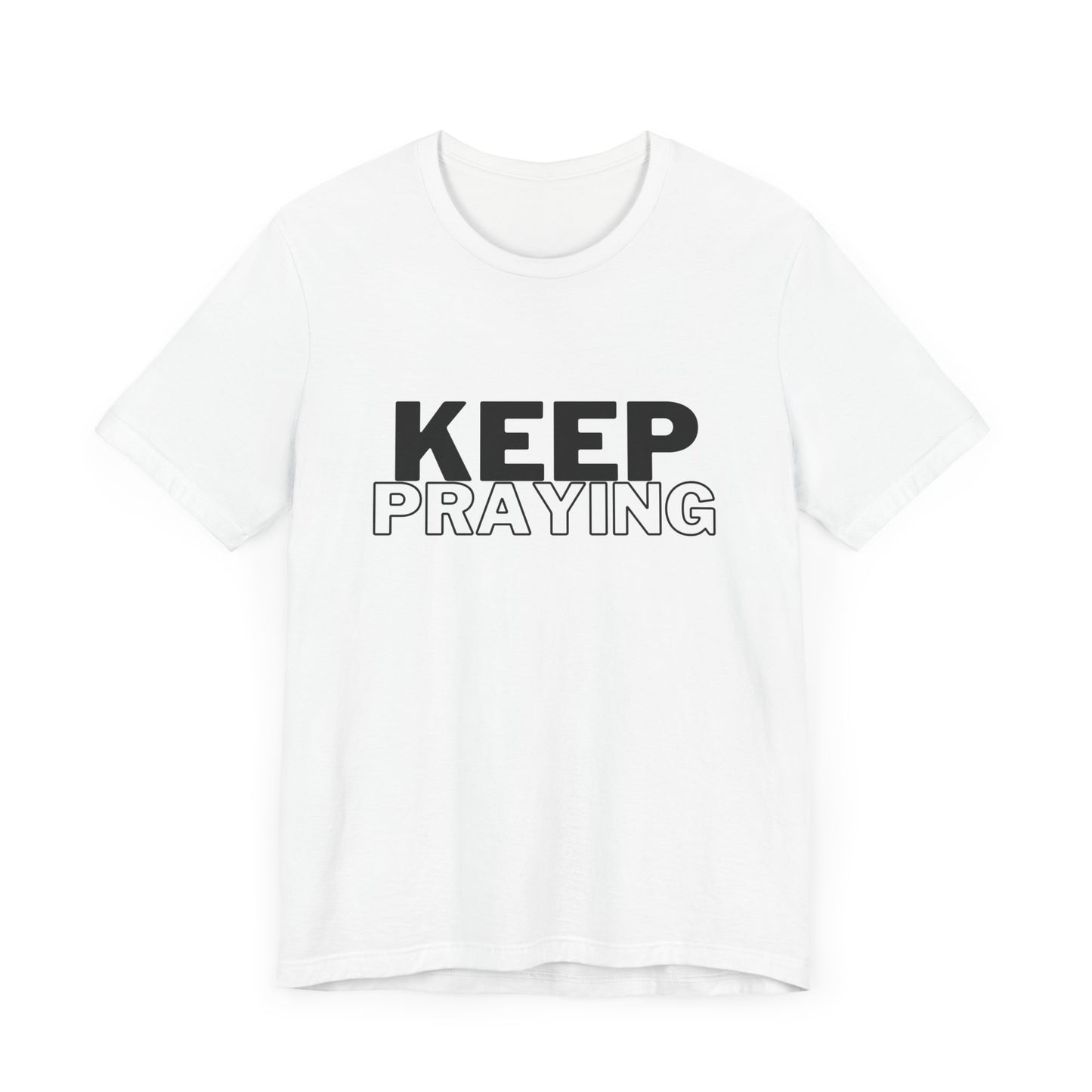 Keep Praying Premium Tee