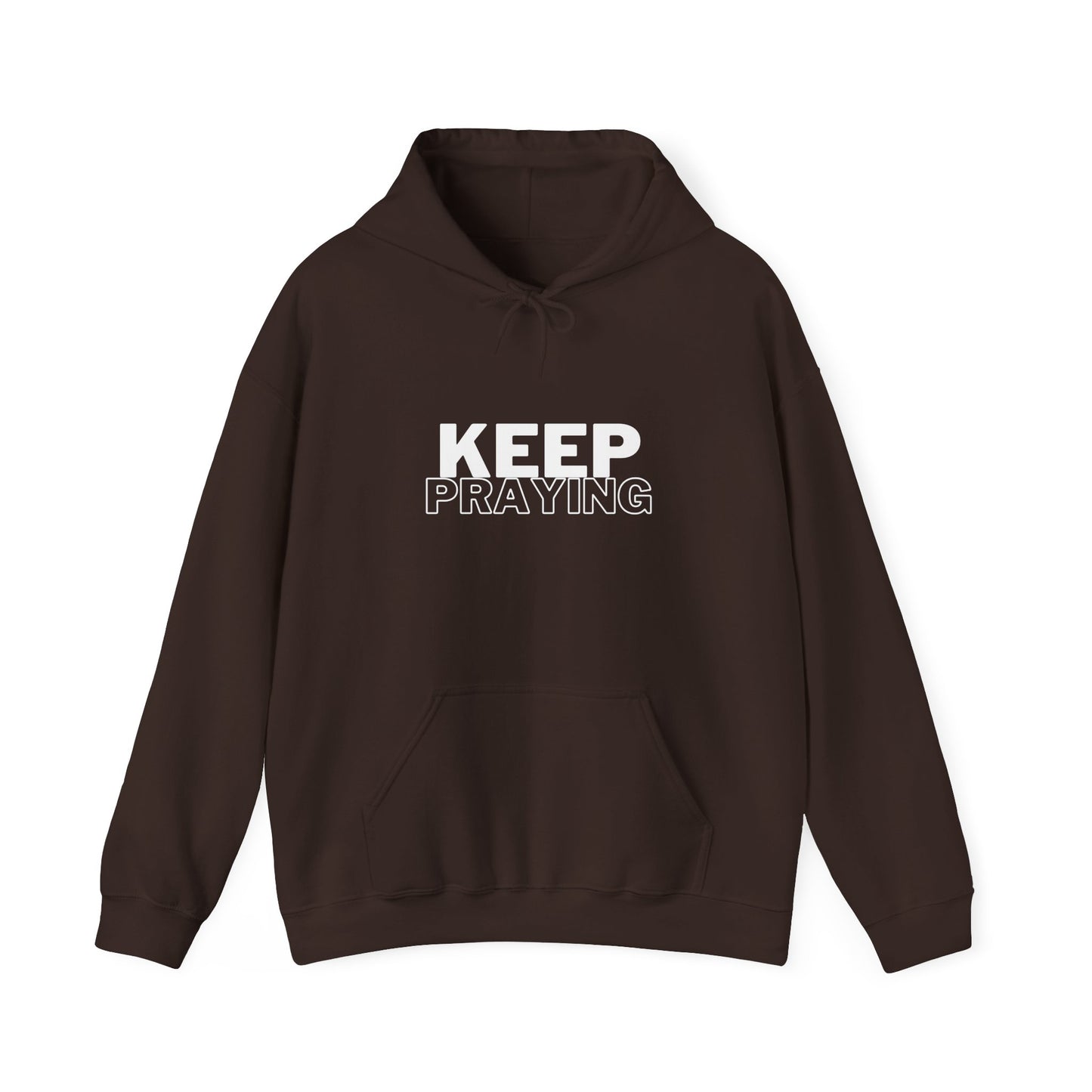 Keep Praying Hoodie