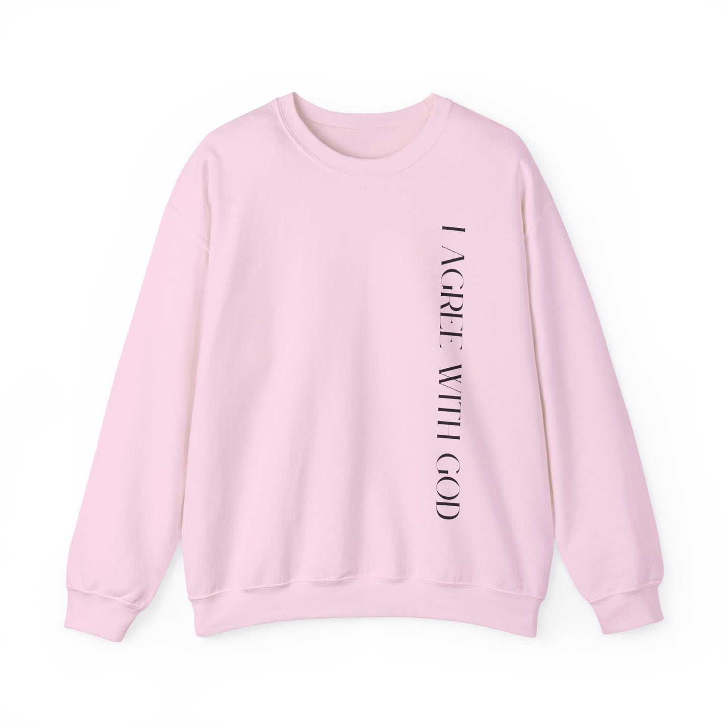 I Agree With God Sweatshirt