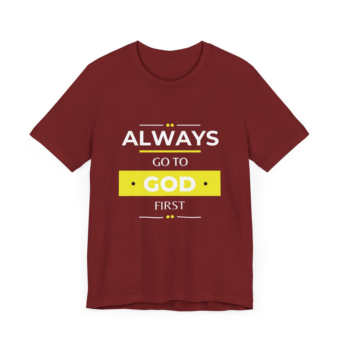Always Go To God First Premium Tee