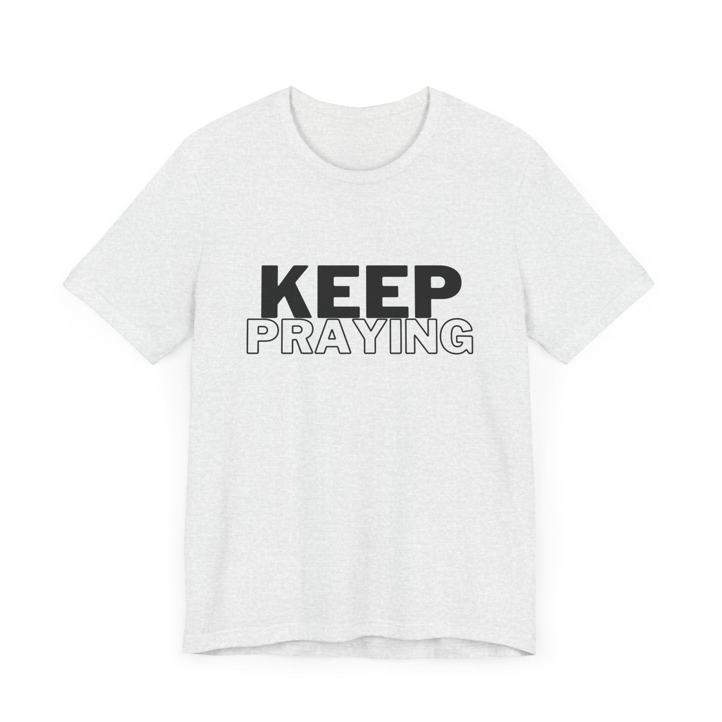 Keep Praying Premium Tee